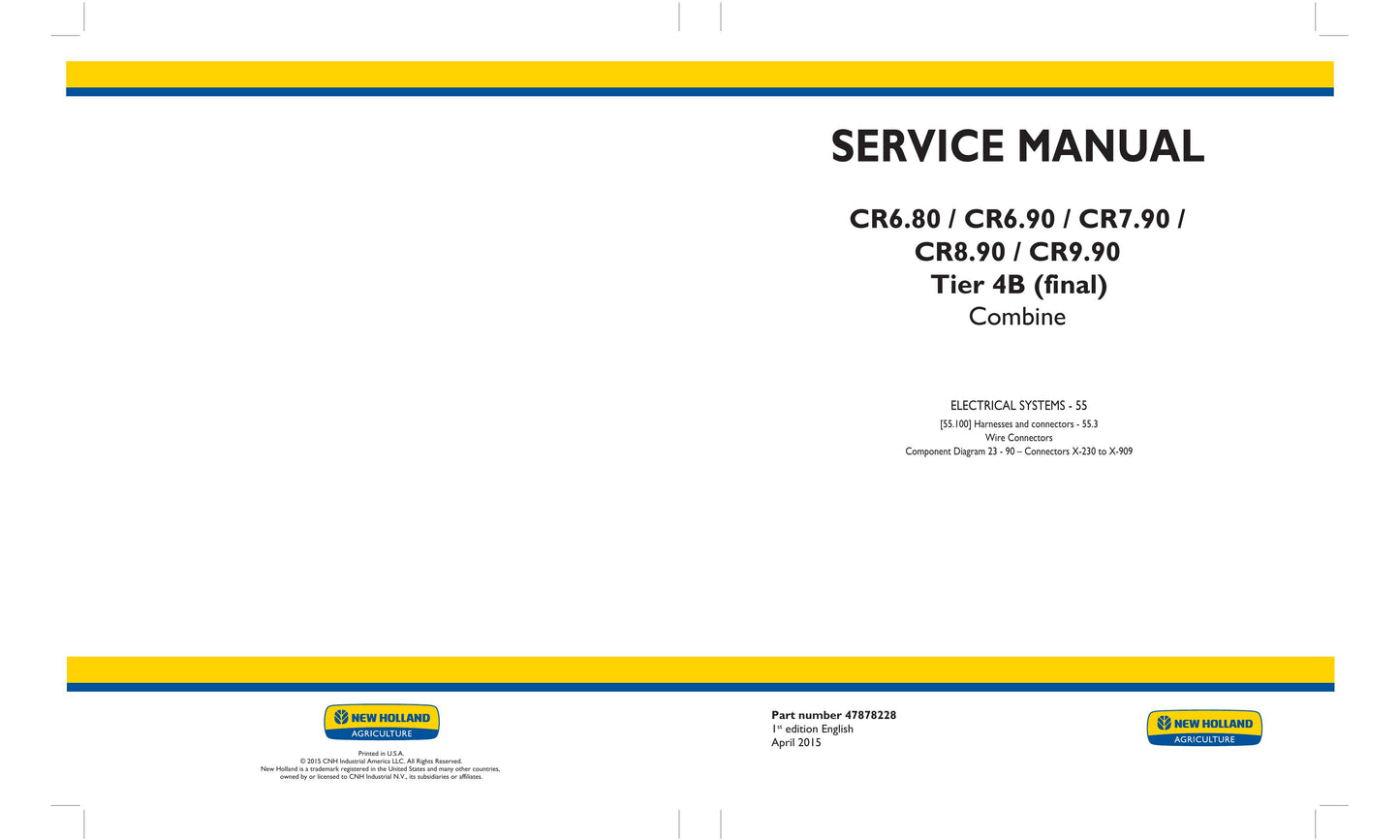 New Holland CR6.80 CR6.90 CR7.90 CR8.90 CR9.90 Combine Factory Workshop Service Manual 47878222