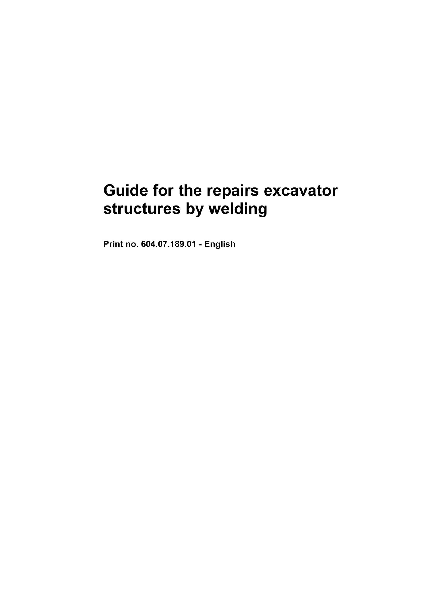 FIAT KOBELCO EX135 EX165 EX215 EX235 EX255 EX285 EX355 EX455 Crawler Excavator Guide for the repairs excavator structures by welding 604.07.189.01