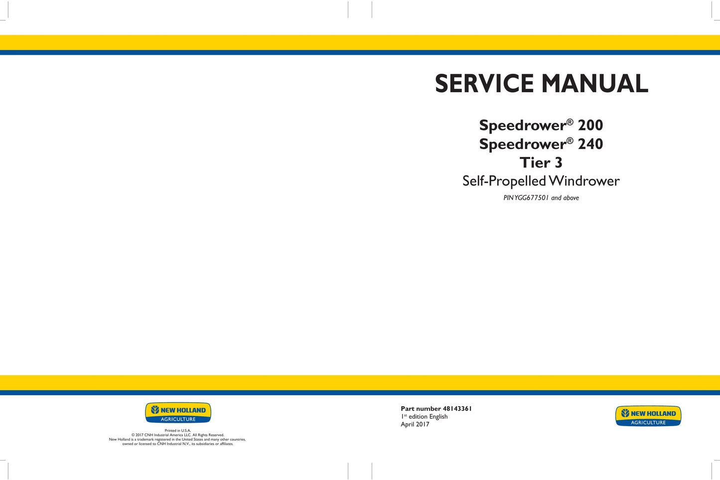 New Holland Speedrower 200 Speedrower 240 Self-Propelled Windrower Factory Workshop Service Manual 48143361