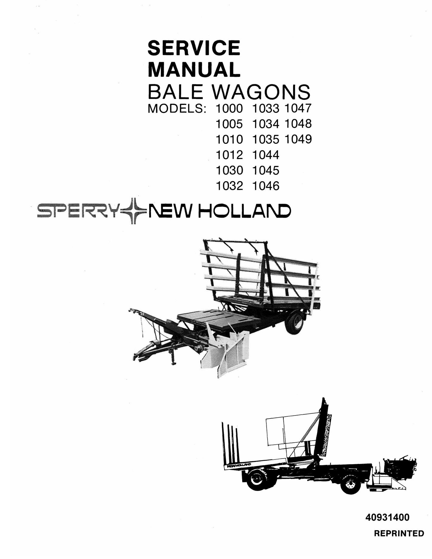 Sperry New Holland 1000 1005 1010 1033 1047 1005 1034 1048 1010 1035 1049 1012 1044 1030 1045 1032 1046 Bale Wagon Factory Workshop Service Manual 40931400