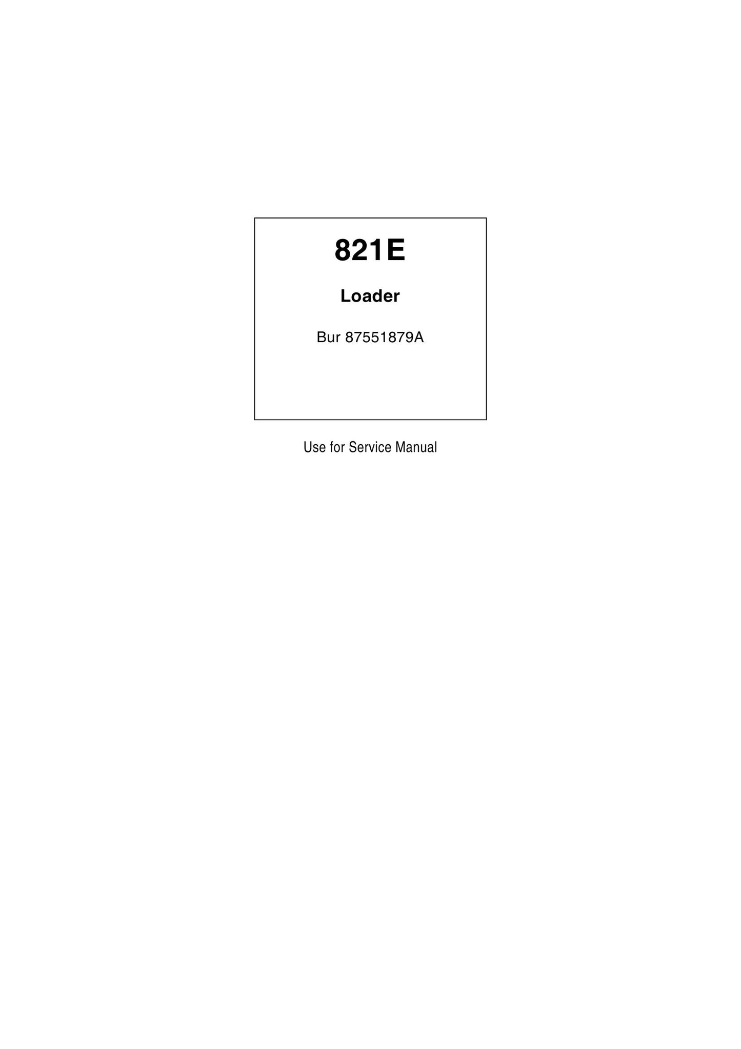 CASE 821E Wheel Loader Factory Workshop Service Manual 87551879A