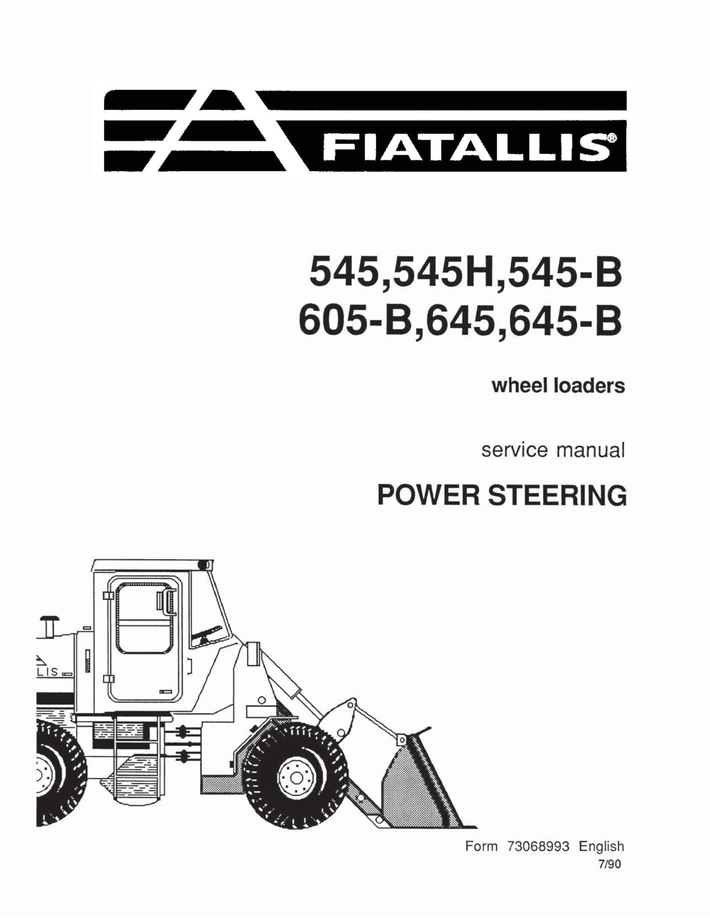 FIATALLIS 545 545H 545-B 605-B 645 645-B Wheel Loader Factory Workshop Service Manual 73068993