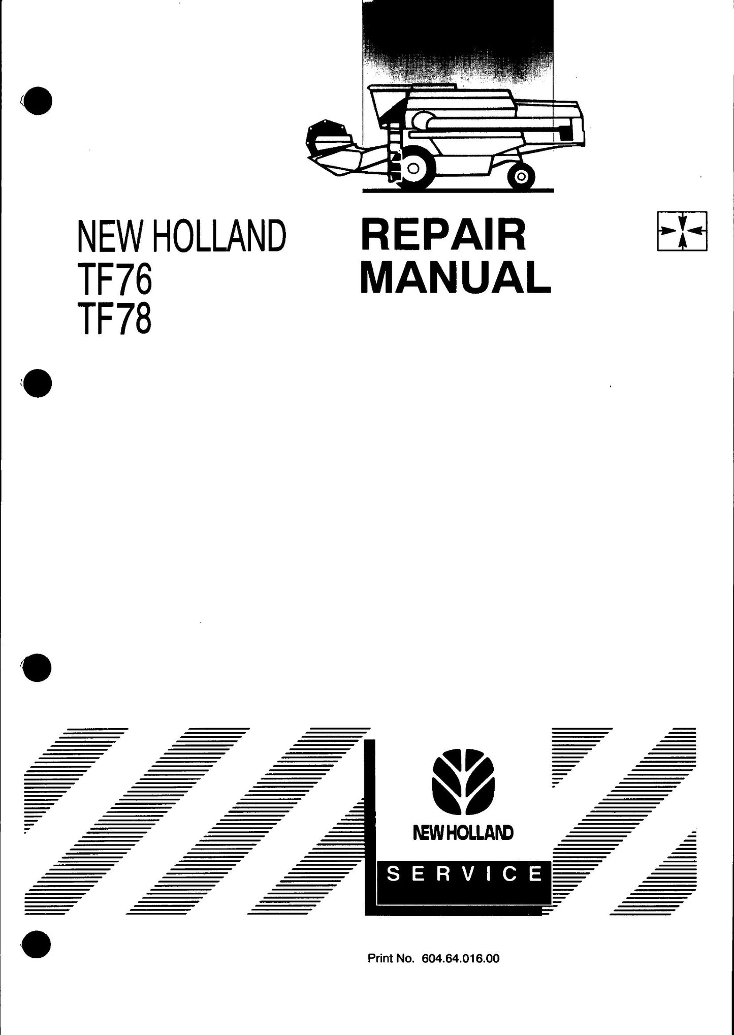 NEW HOLLAND TF76 TF78 Combine Factory Workshop Repair Manual 604.64.016.00