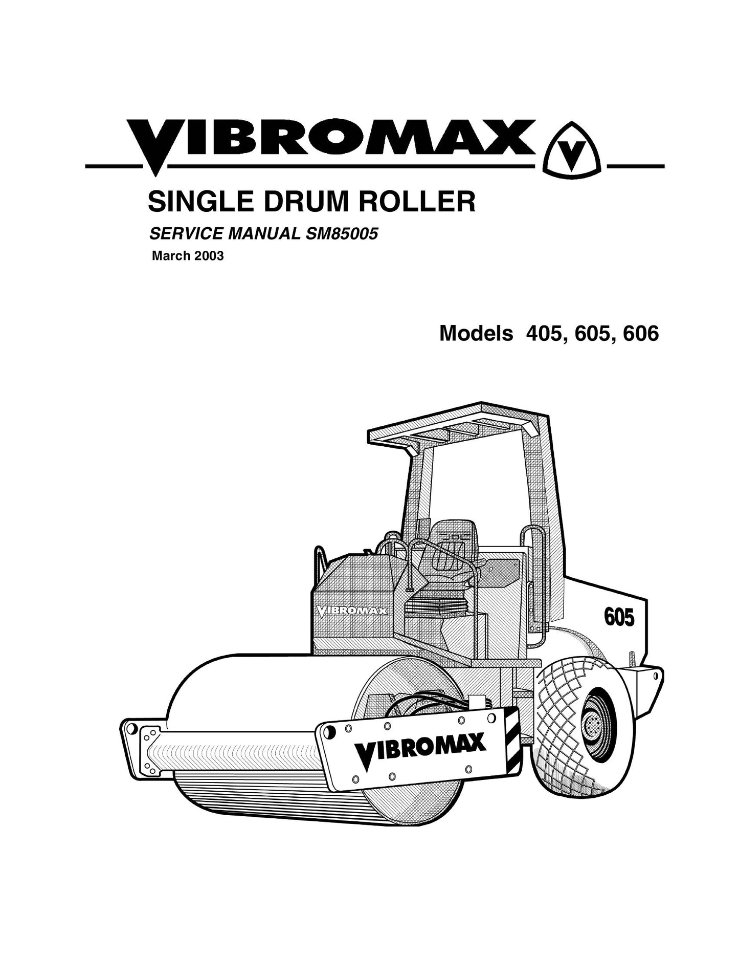 VIBROMAX 405 605 606 Single Drum Roller Factory Workshop Service Manual SM85005