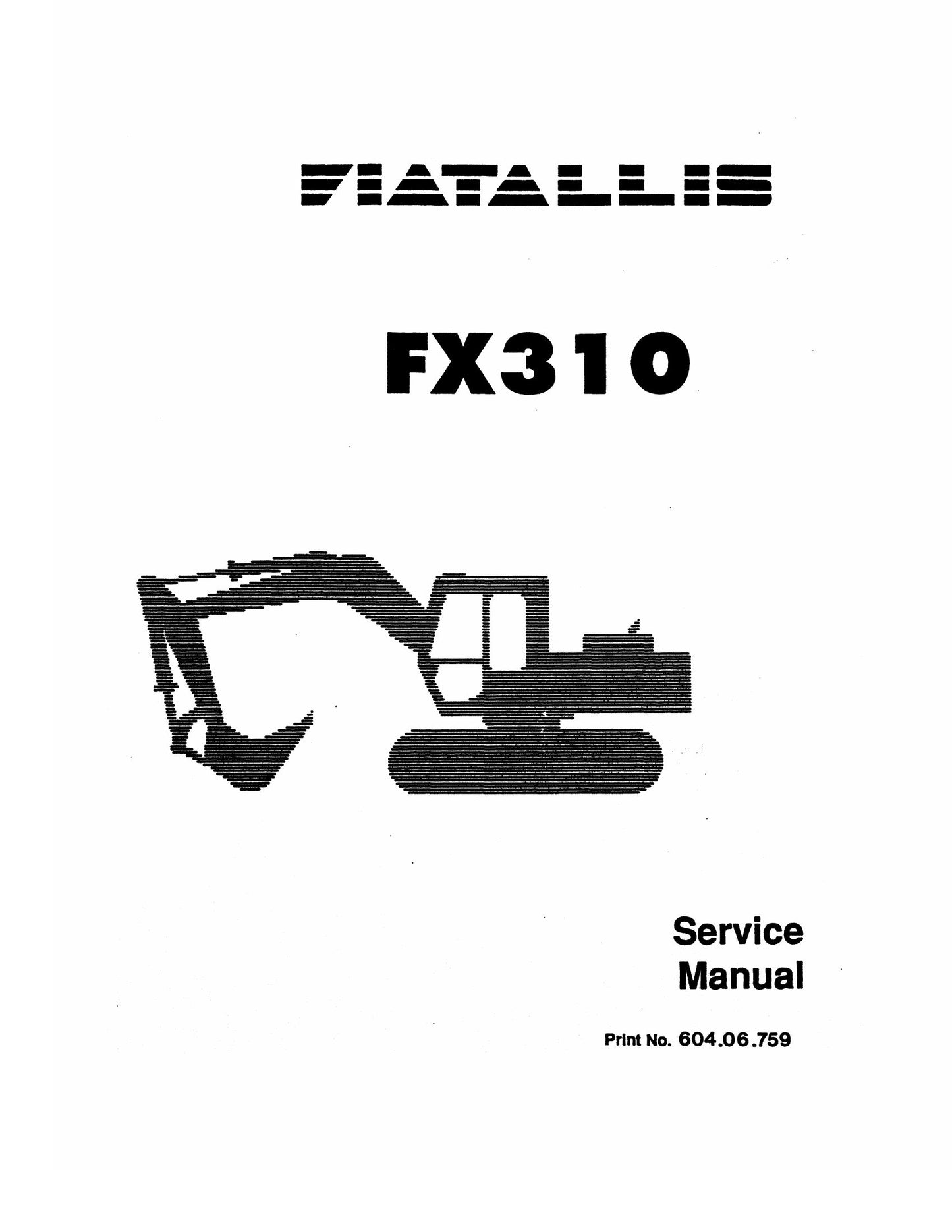 FIATALLIS FX310 Hydraulic Excavator Factory Workshop Service Manual 604.06.759