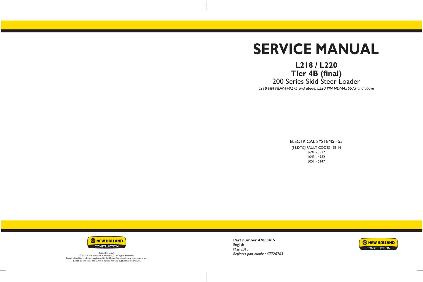 New Holland L218 L220 Skid Steer Loader Factory Workshop Service Manual 47888410