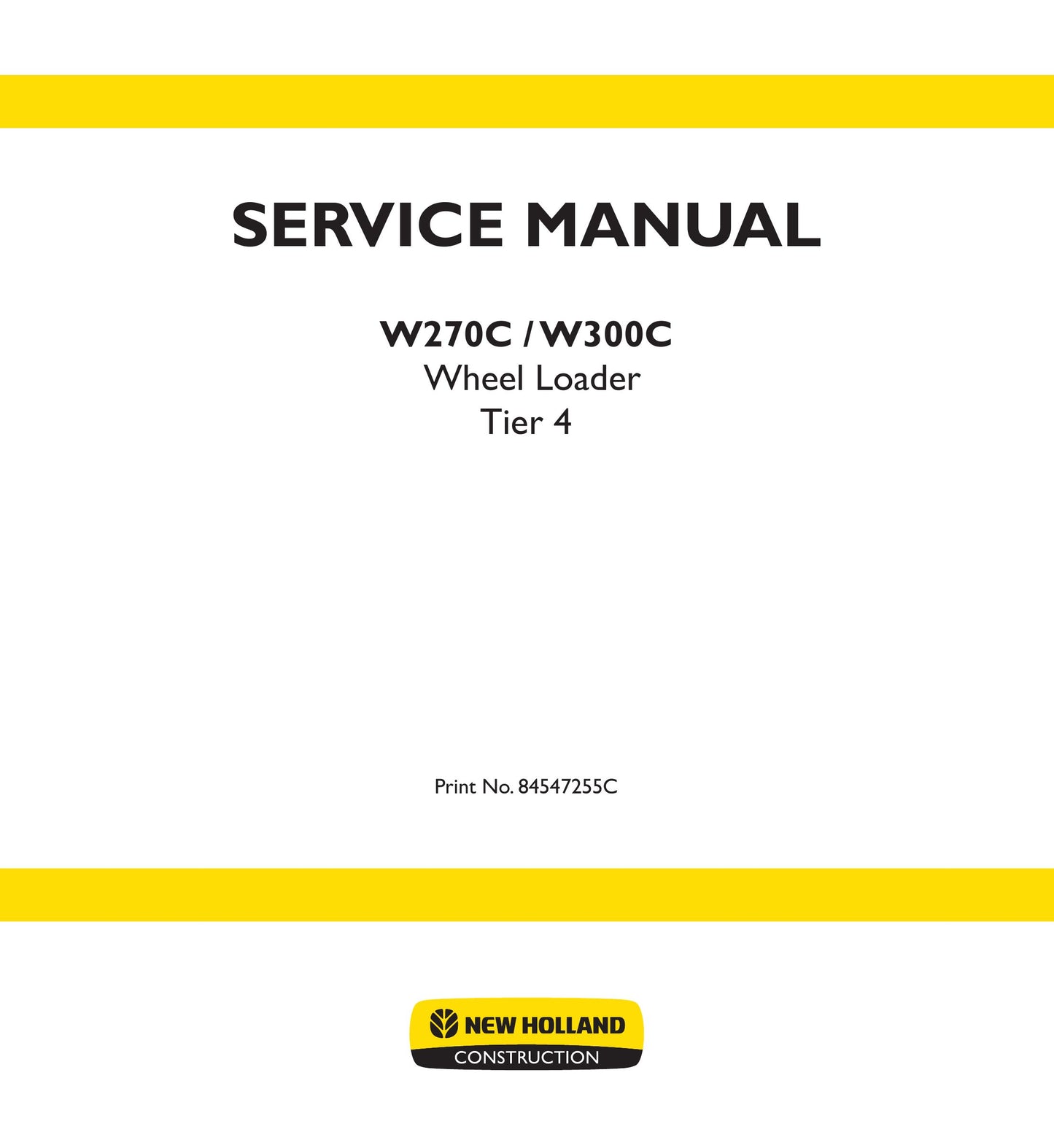 New Holland W270C W300C Wheel Loader Factory Workshop Service Manual 84547255A