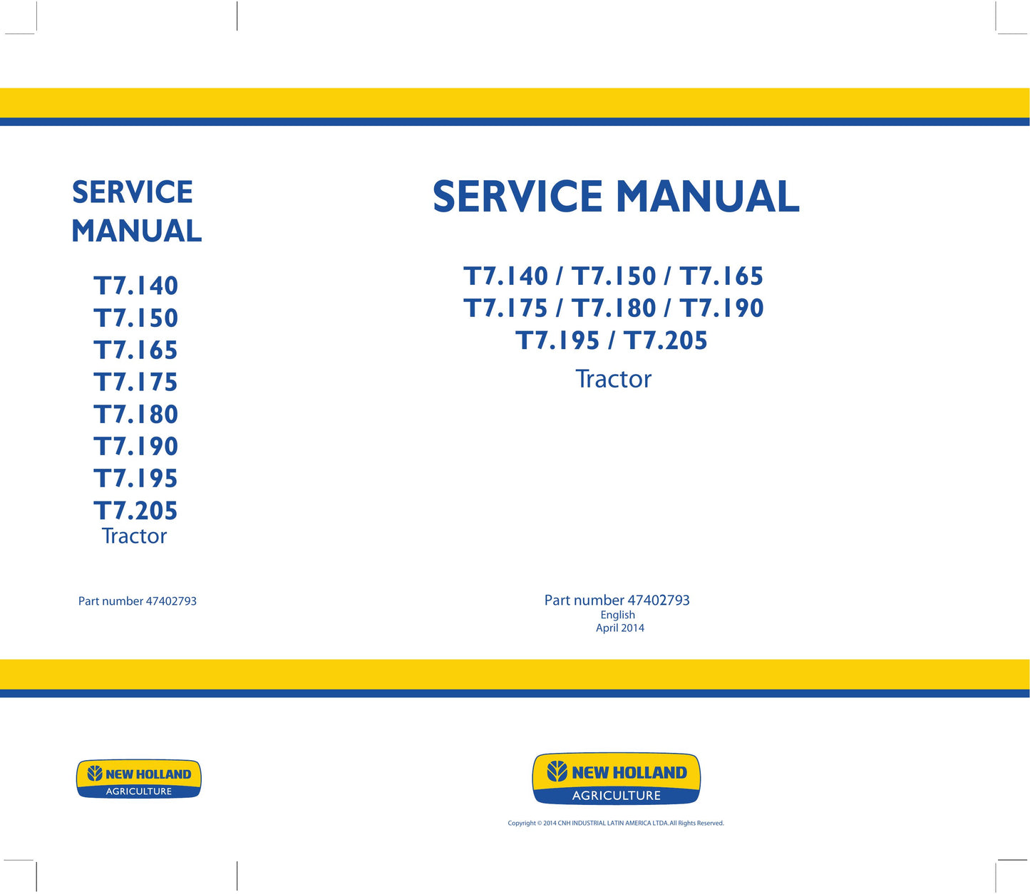 NEW HOLLAND T7.140 T7.150 T7.165 T7.175 T7.180 T7.190 T7.195 T7.205 Tractor Factory Workshop Service Manual 47402793