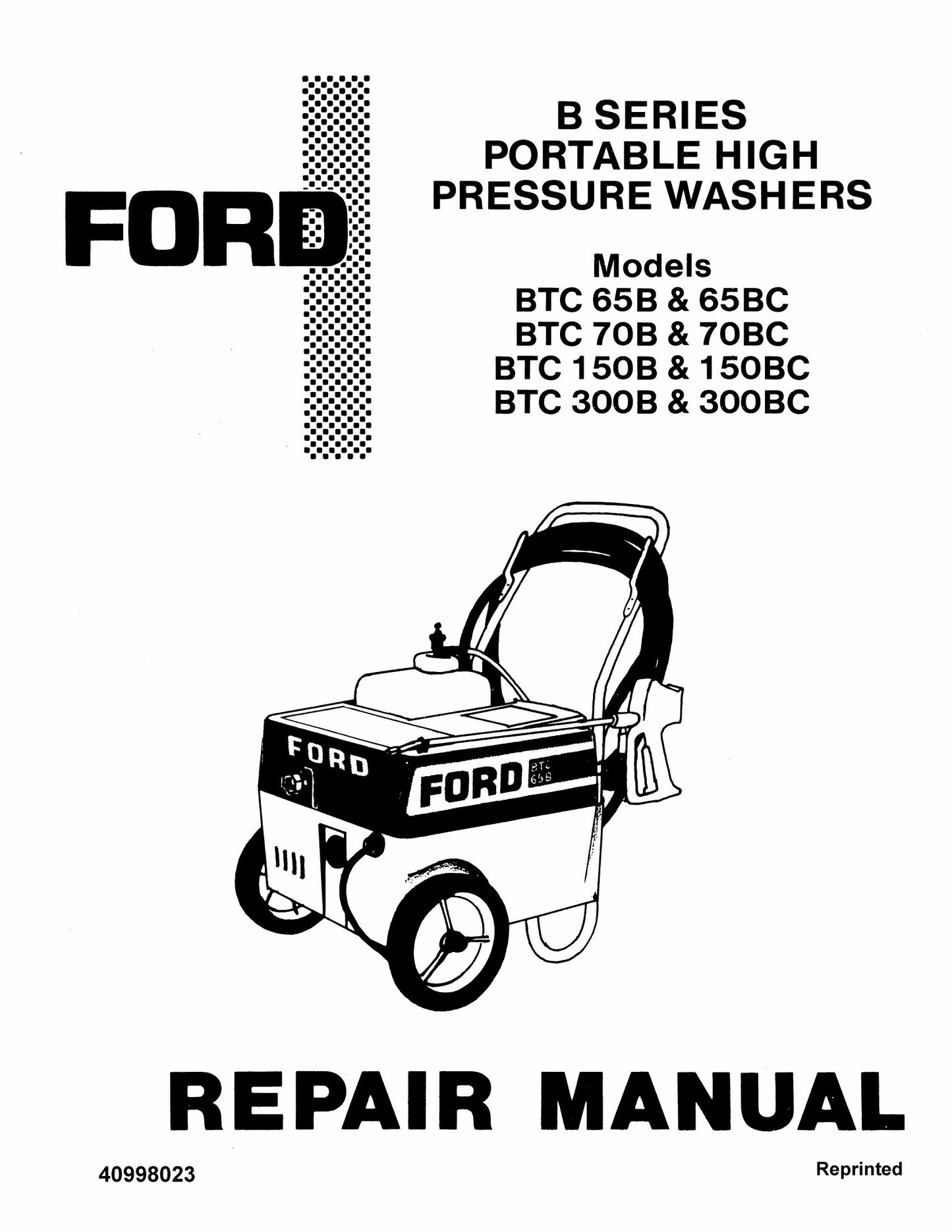 FORD BTC 65B BTC 65BC BTC 70B BTC 70BC BTC 150B BTC 150BC BTC 300B BTC 300BC Portable High Pressure Washers Factory Workshop Repair Manual 40998023