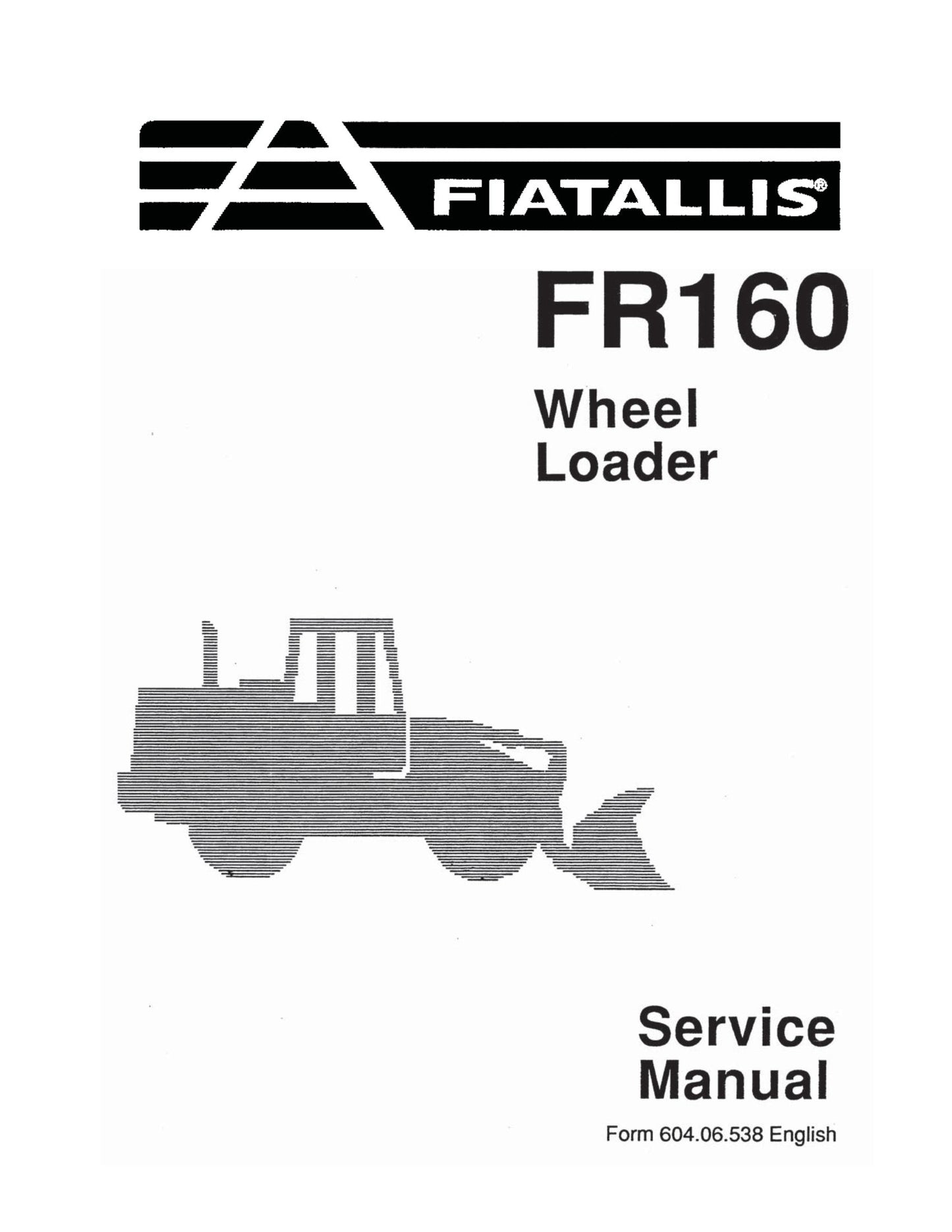 FIATALLIS FR160 Wheel Loader Factory Workshop Service Manual 604.06.538