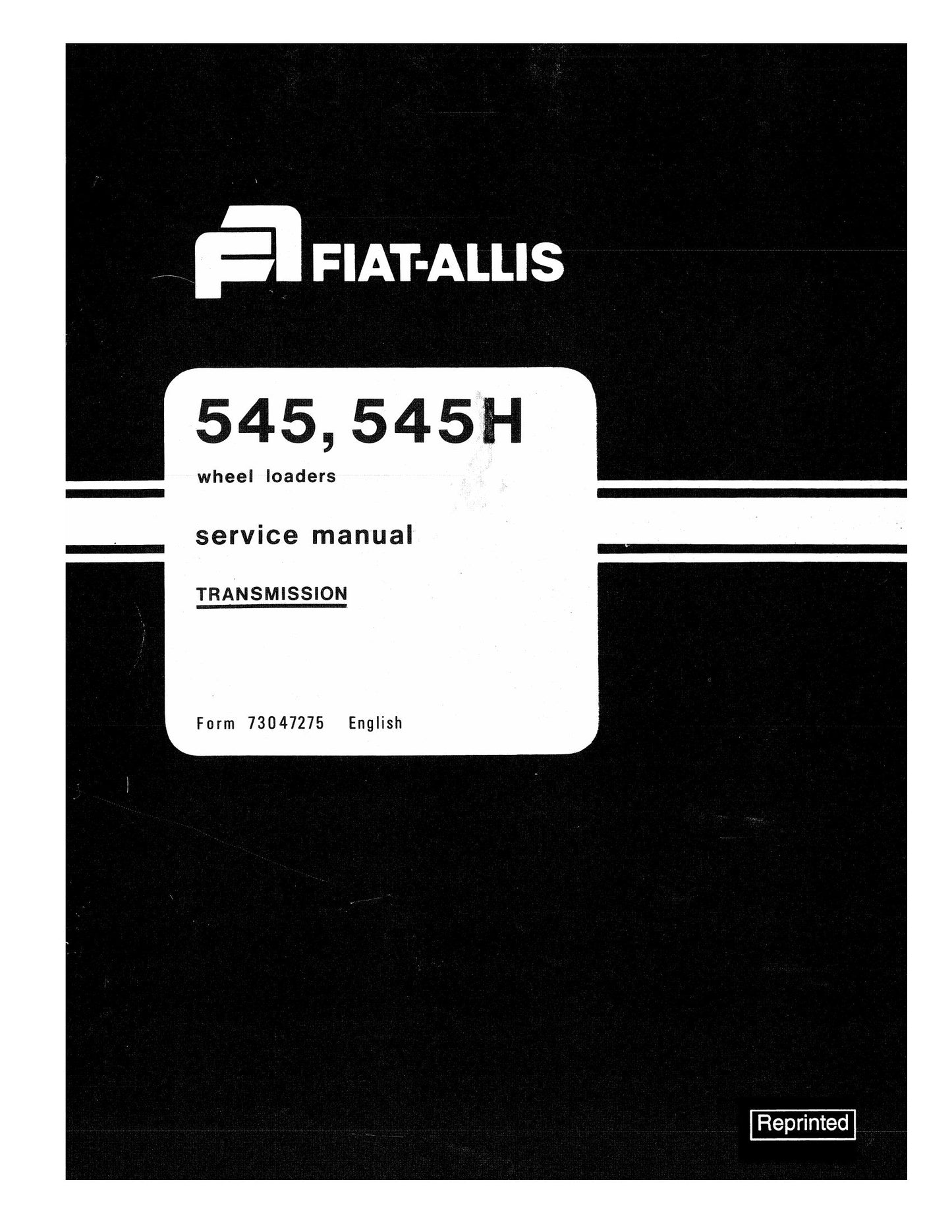 FIAT-ALLIS 545 545H Wheel Loader Factory Workshop Service Manual 73047275