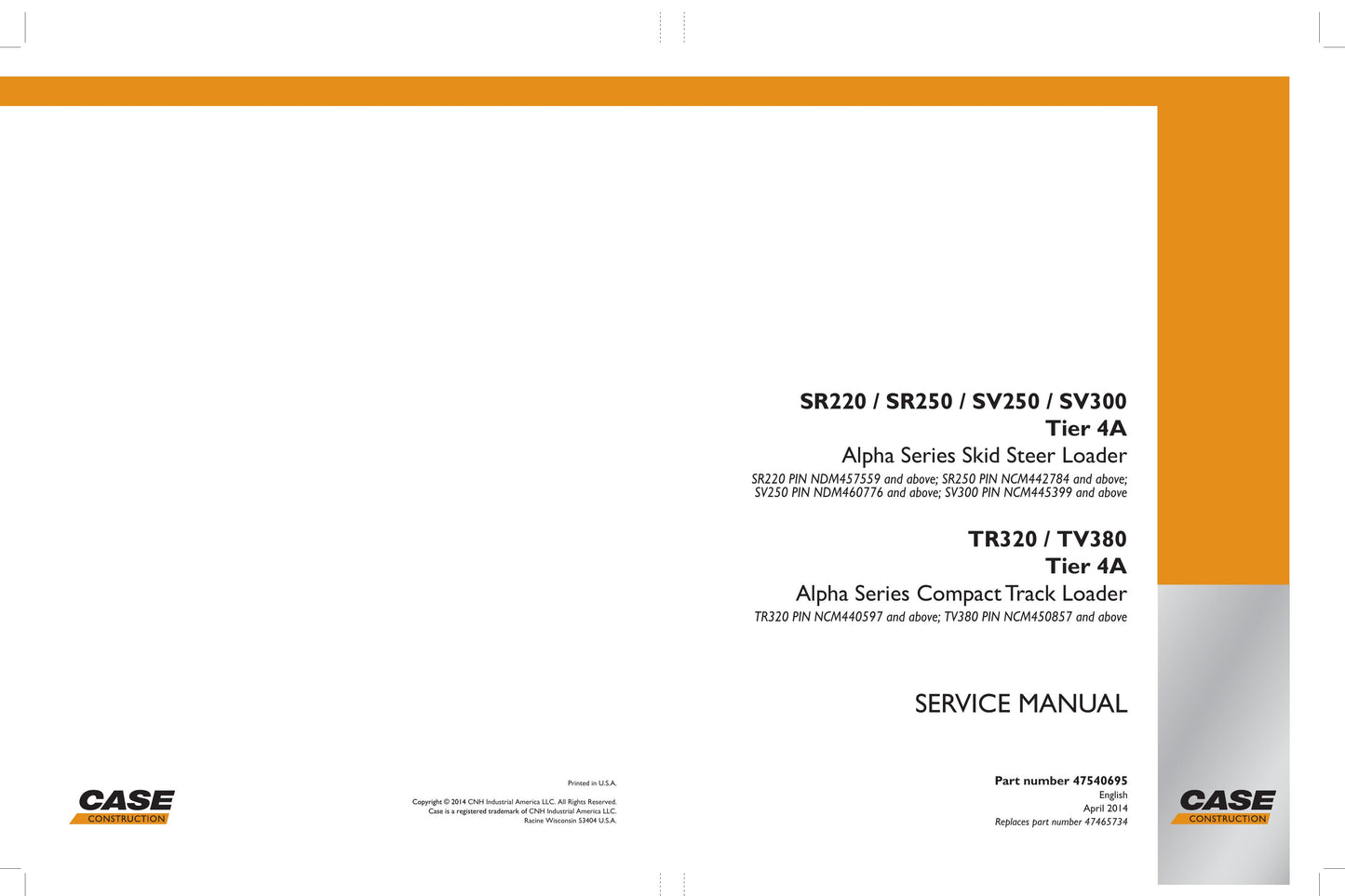 CASE SR220 SR250 SV250 SV300 TR320 TV380 Skid Steer Loader Compact Track Loader Factory Workshop Service Manual 47540695