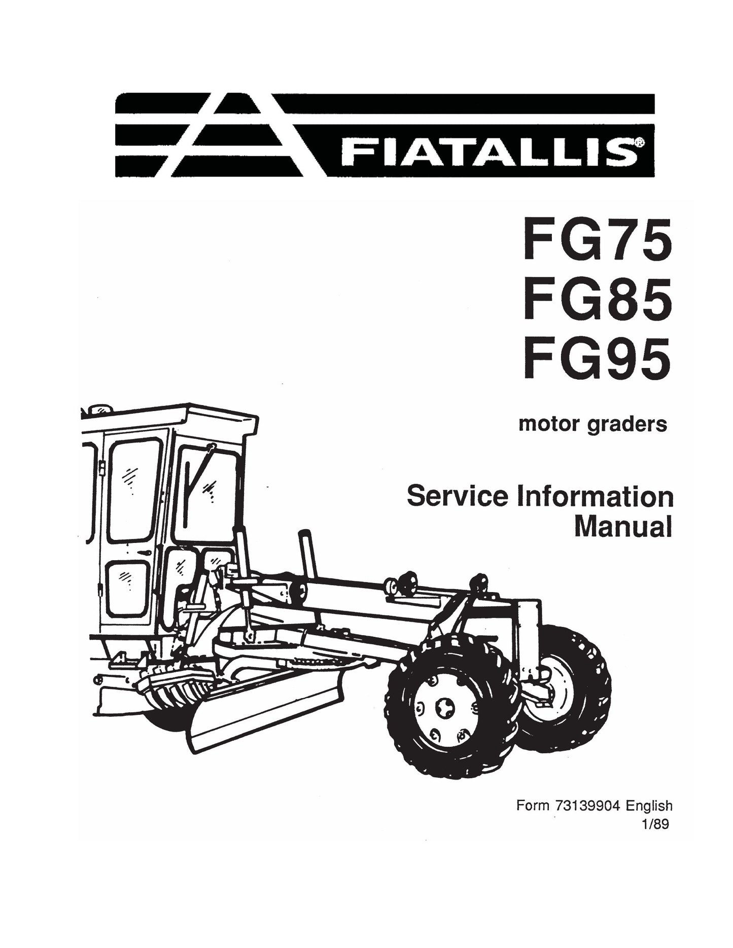 FIATALLIS FG75 FG85 FG95 Motor Grader Service Information Manual 73139904