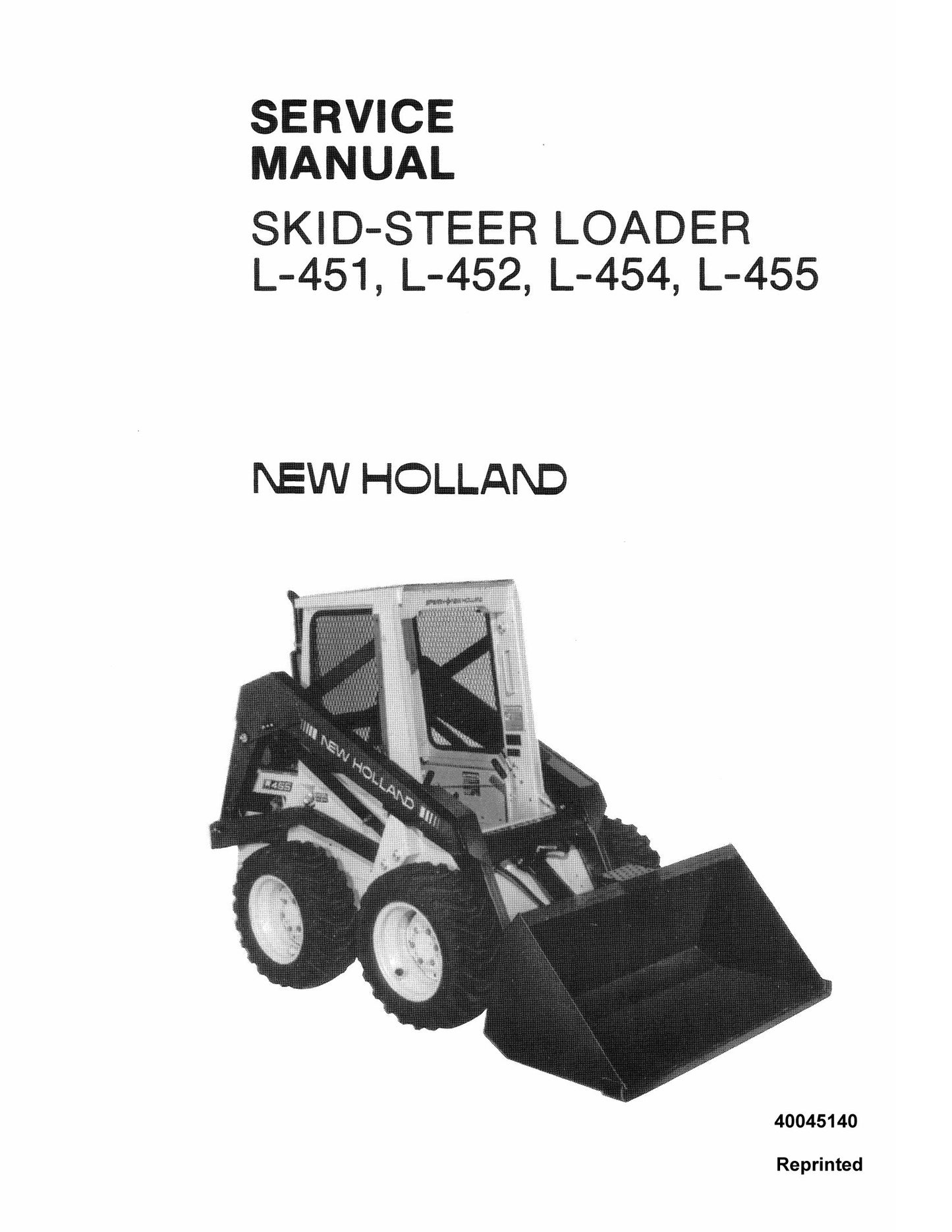 New Holland L-451 L-452 L-454 L-455 Skid Steer Loader Factory Workshop Service Manual 40045140