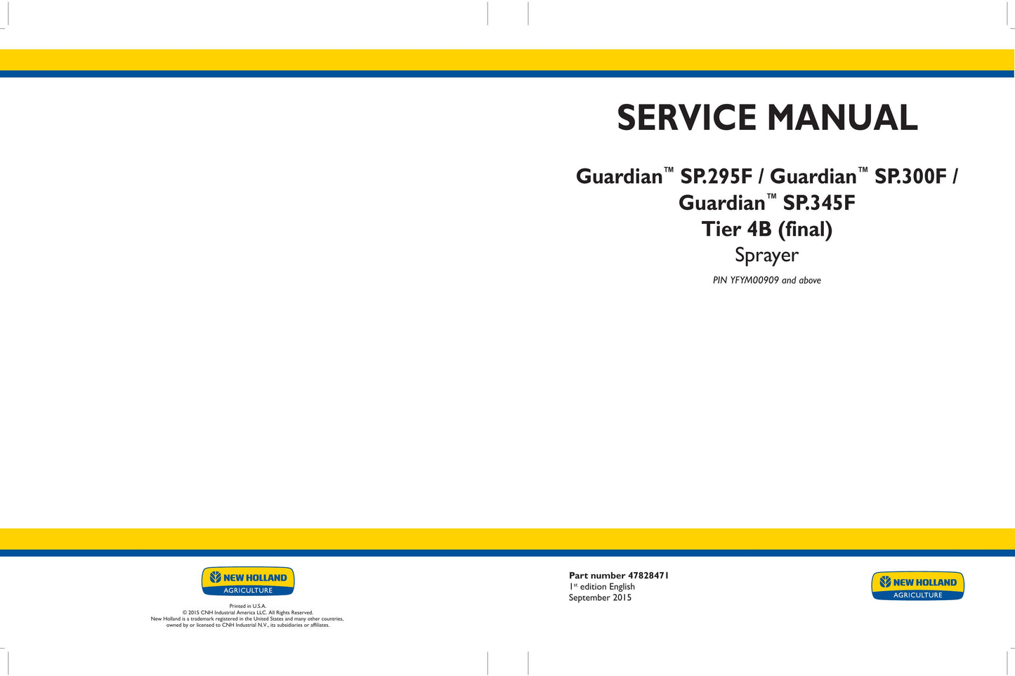 New Holland Guardian SP.295F Guardian SP.300F Guardian SP.345F Sprayer Factory Workshop Service Manual 47828471
