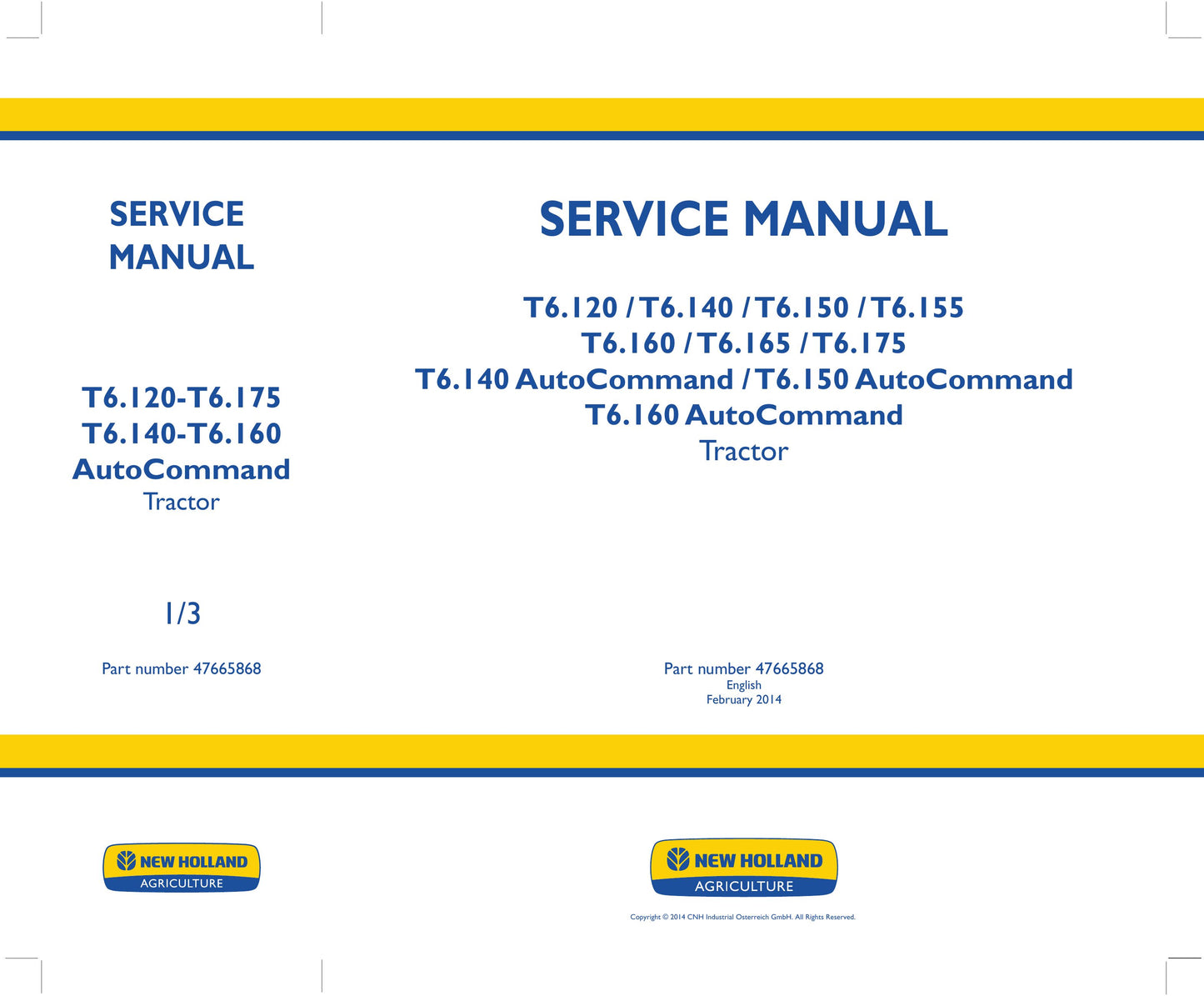 NEW HOLLAND T6.120 T6.140 AutoCommand T6.140 T6.150 AutoCommand T6.150 T6.155 T6.160 AutoCommand T6.160 T6.165 T6.175 Tractor Factory Workshop Service Manual 47665868