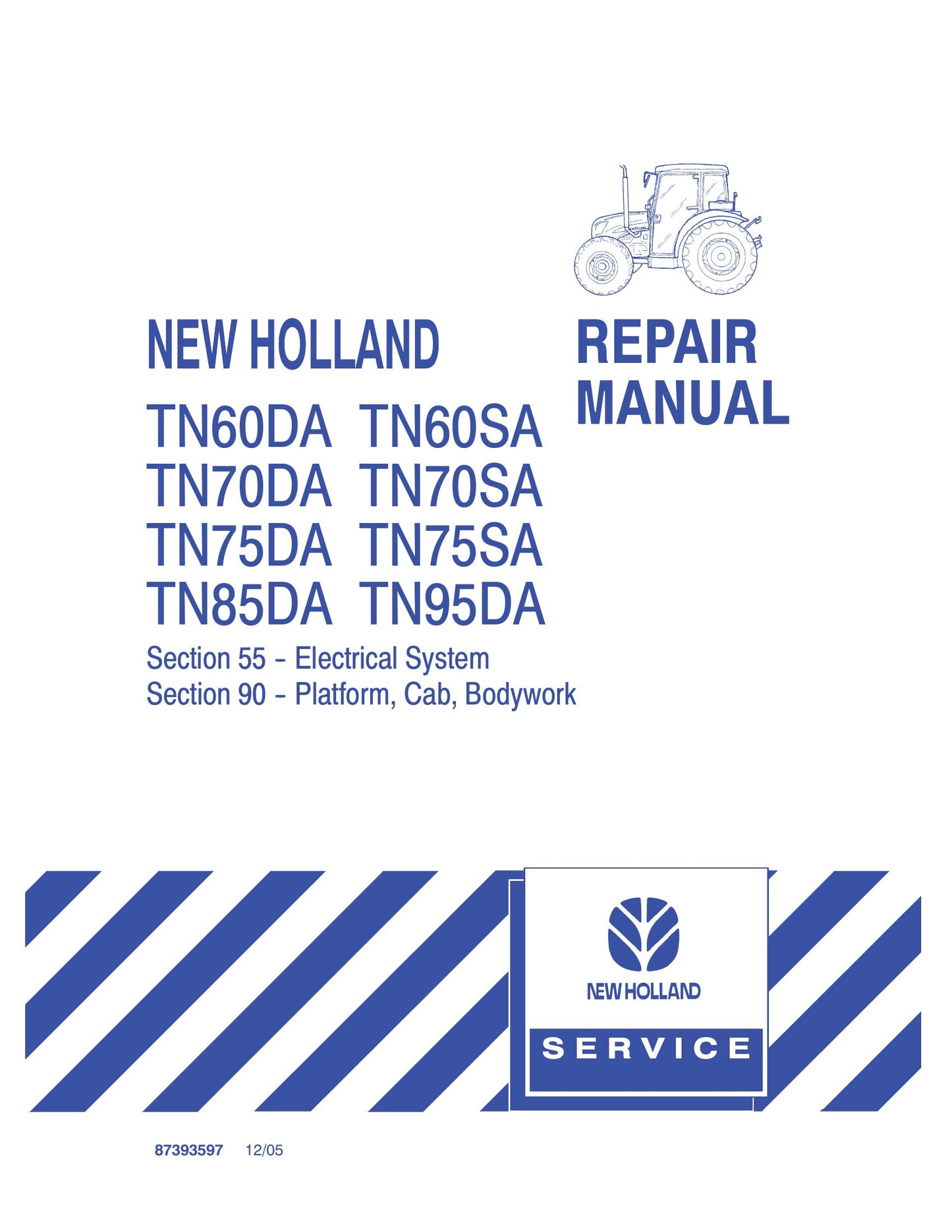 New Holland TN60DA TN60SA TN70DA TN70SA TN75DA TN75SA TN85DA TN95DA Tractor Factory Workshop Repair Manual 87393598