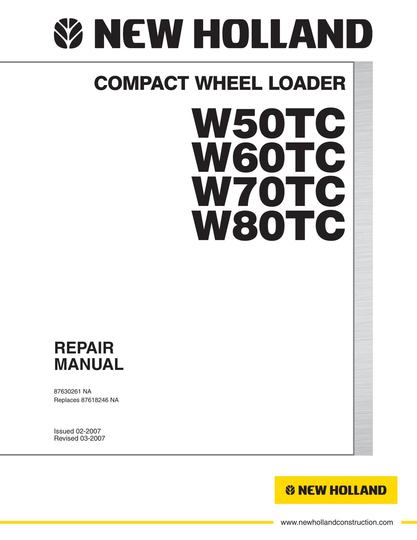 New Holland W50TC W60TC W70TC W80TC Wheel Loader Factory Workshop Repair Manual 87630261 NA