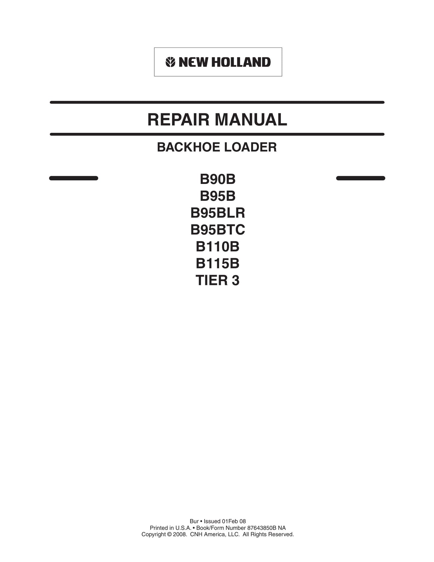 NEW HOLLAND B90B B95B B95BLR B95BTC B110B B115B Backhoe Loader Factory Workshop Repair Manual 87643850B NA