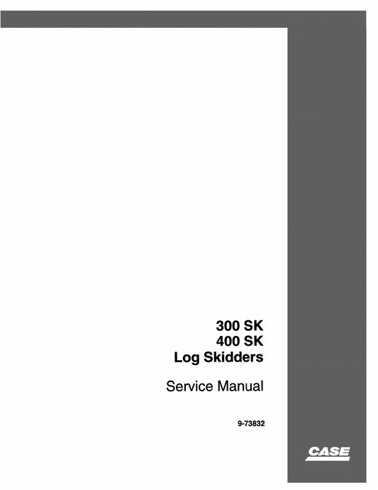 CASE 300SK 400SK Log Skidder Factory Workshop Service Manual 9-73832