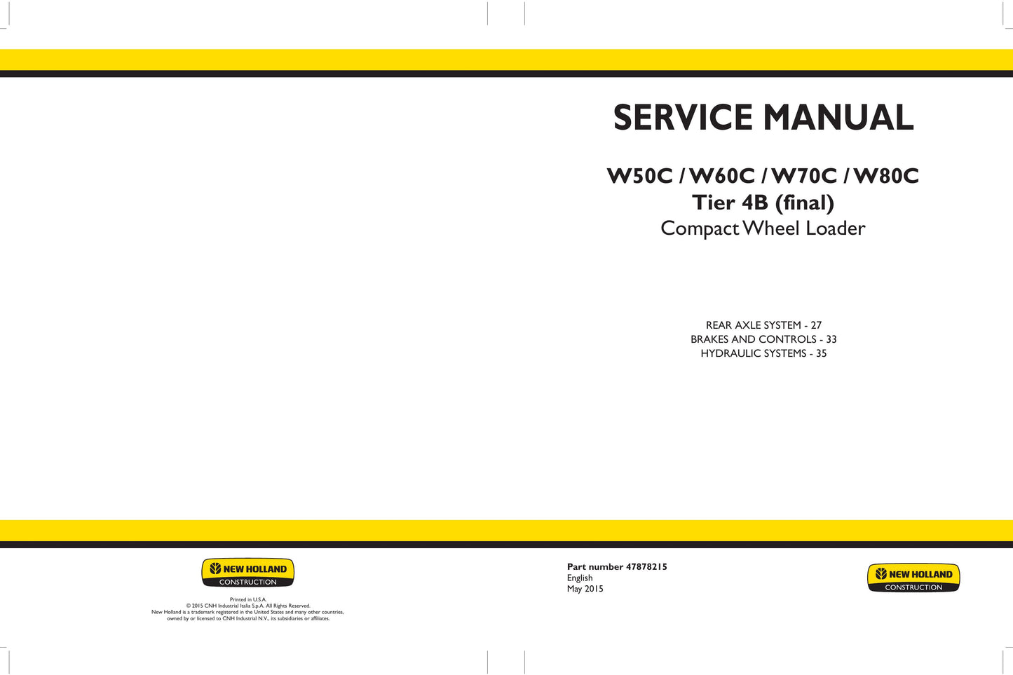 New Holland W50C W60C W70C W70C HS W80C W80C HS Wheel Loader Factory Workshop Service Manual 47878215