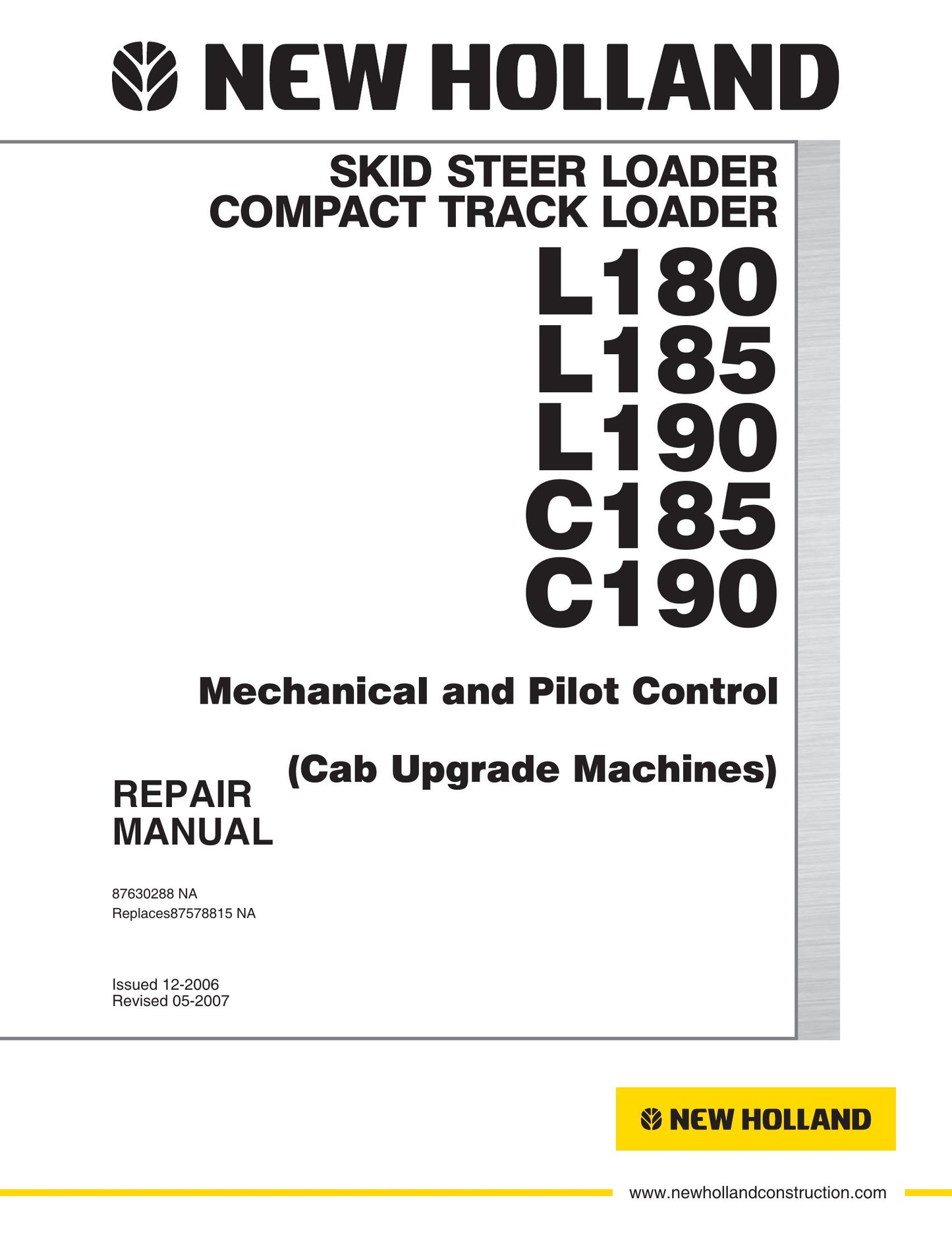 New Holland L180 L185 L190 C185 C190 Skid Steer Loader Compact Track Loader Factory Workshop Repair Manual 87630288