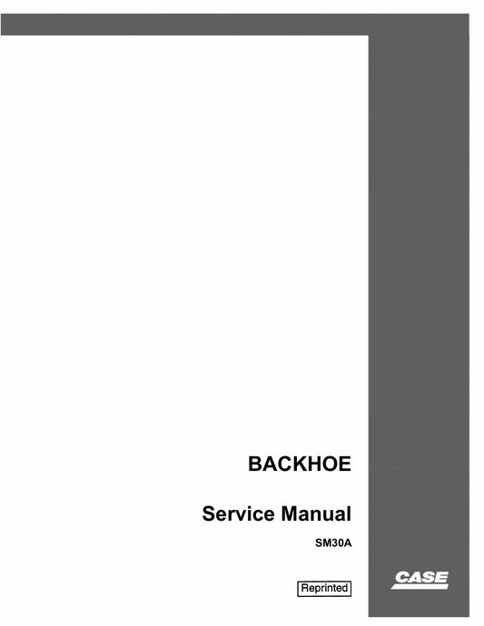 CASE Backhoe Loader Factory Workshop Service Manual SM30A