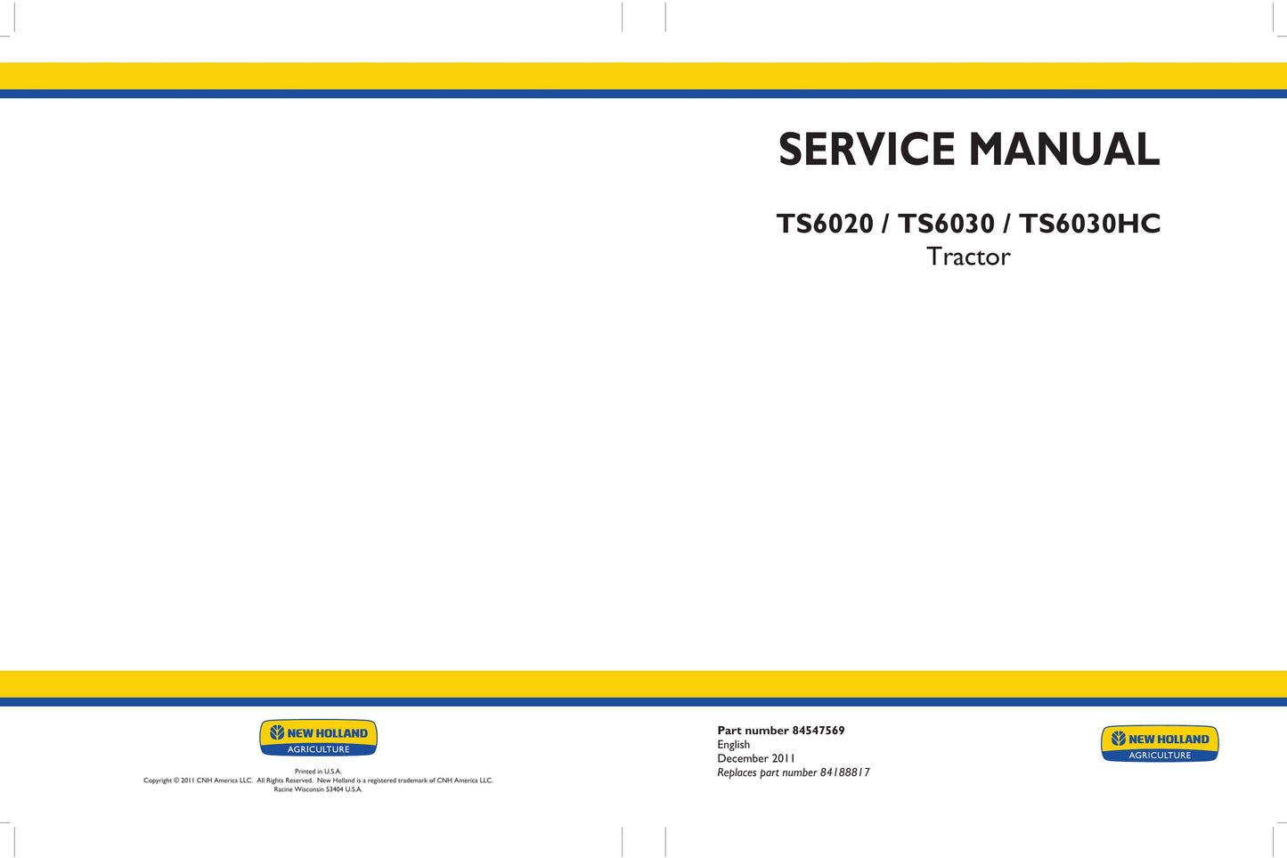 New Holland TS6020 TS6030 TS6030HC Tractor Factory Workshop Service Manual 84547569