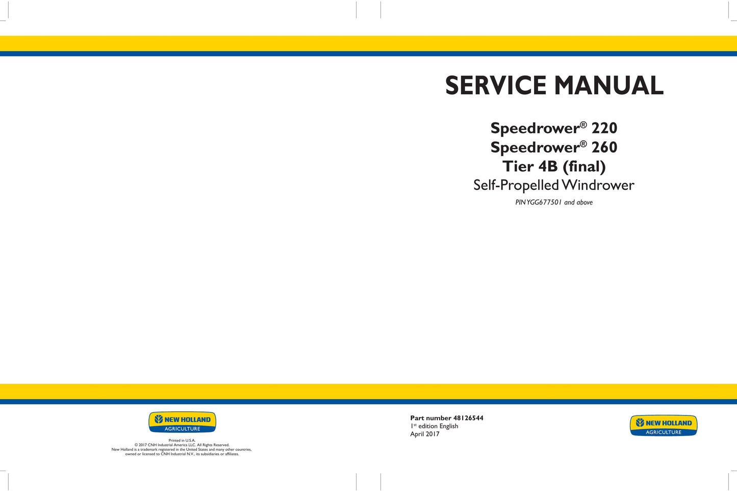 New Holland Speedrower 220 Speedrower 260 Self-Propelled Windrower Factory Workshop Service Manual 48126544