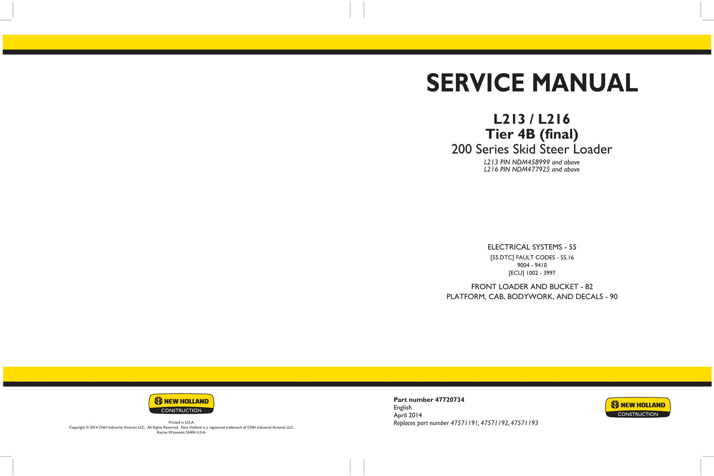 New Holland L213 L216 Skid Steer Loader Factory Workshop Service Manual 47720730