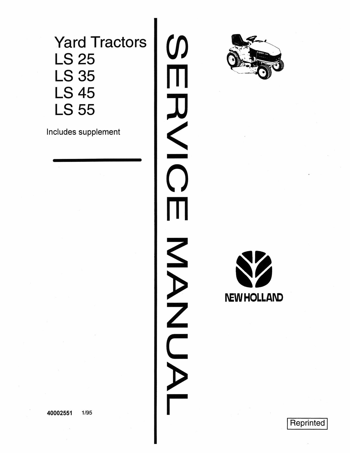New Holland LS 25 LS 35 LS 45 LS 55 Yard Tractor Factory Workshop Service Manual 40002551A