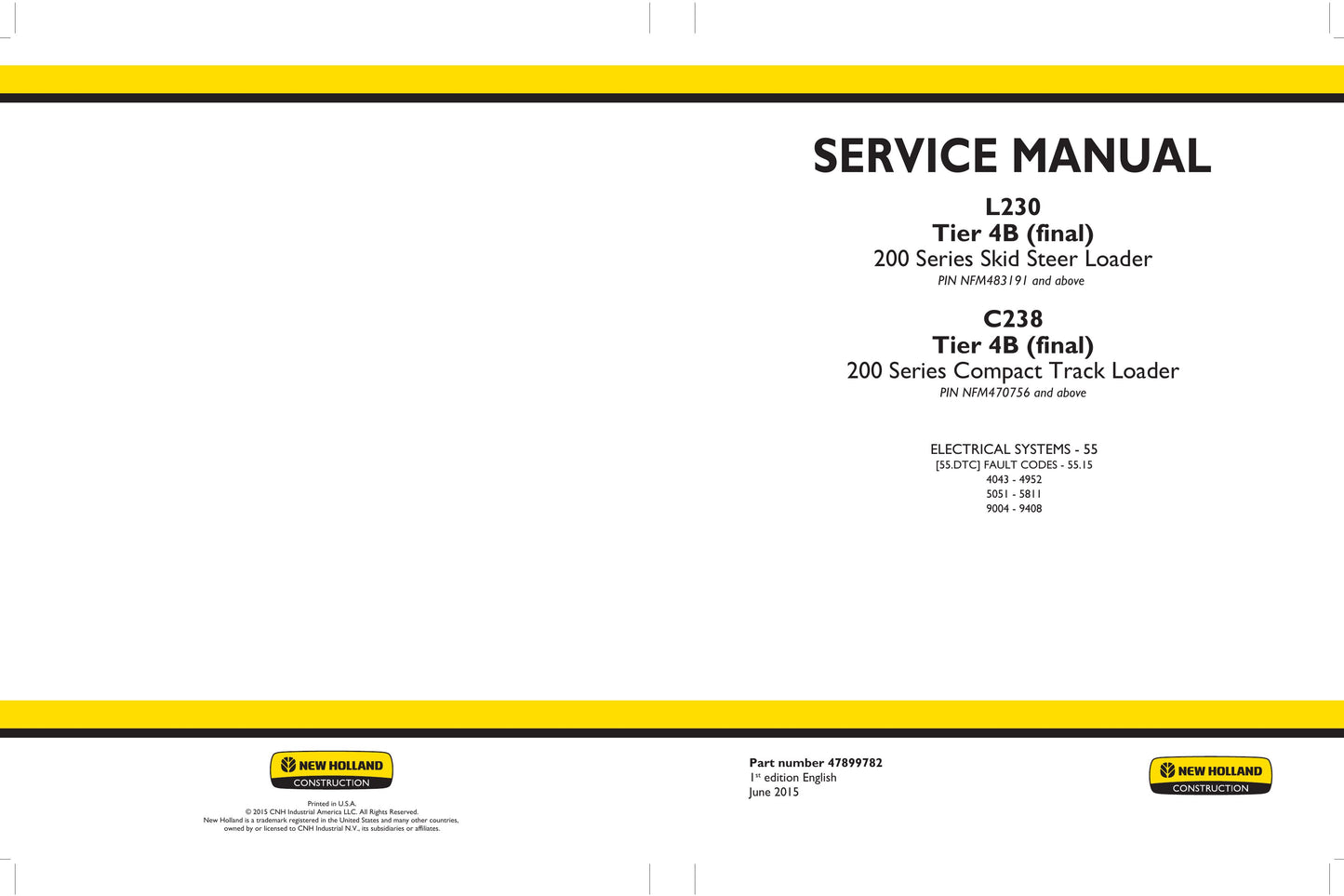 New Holland L230 C238 Skid Steer Loader Factory Workshop Service Manual 47899782