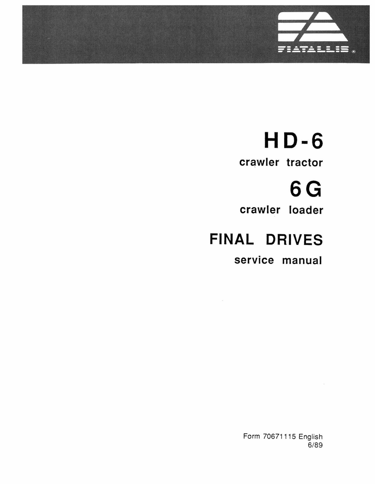 Fiatallis HD-6 6G Crawler Tractor Crawler Loader Factory Workshop Service Manual 70671115