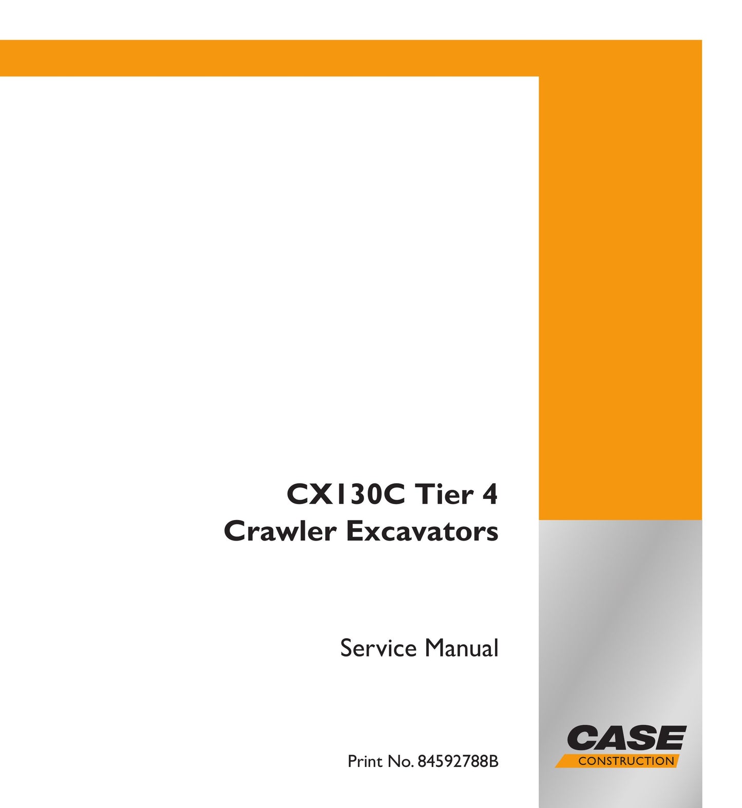 CASE CX130C Crawler Excavator Factory Workshop Service Manual 84592788B