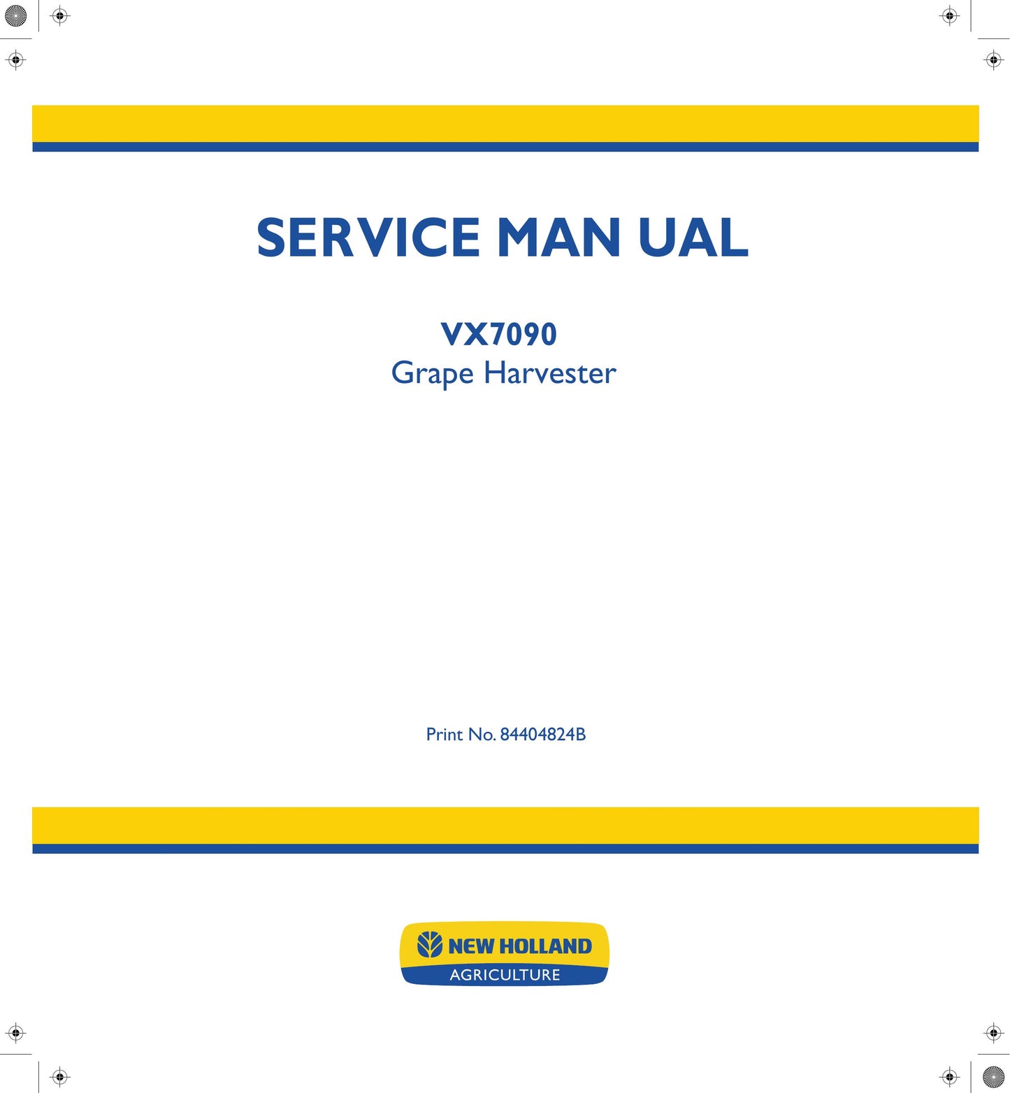 NEW HOLLAND VX680 VX7090 Grape Harvester Factory Workshop Repair Manual 84404824B