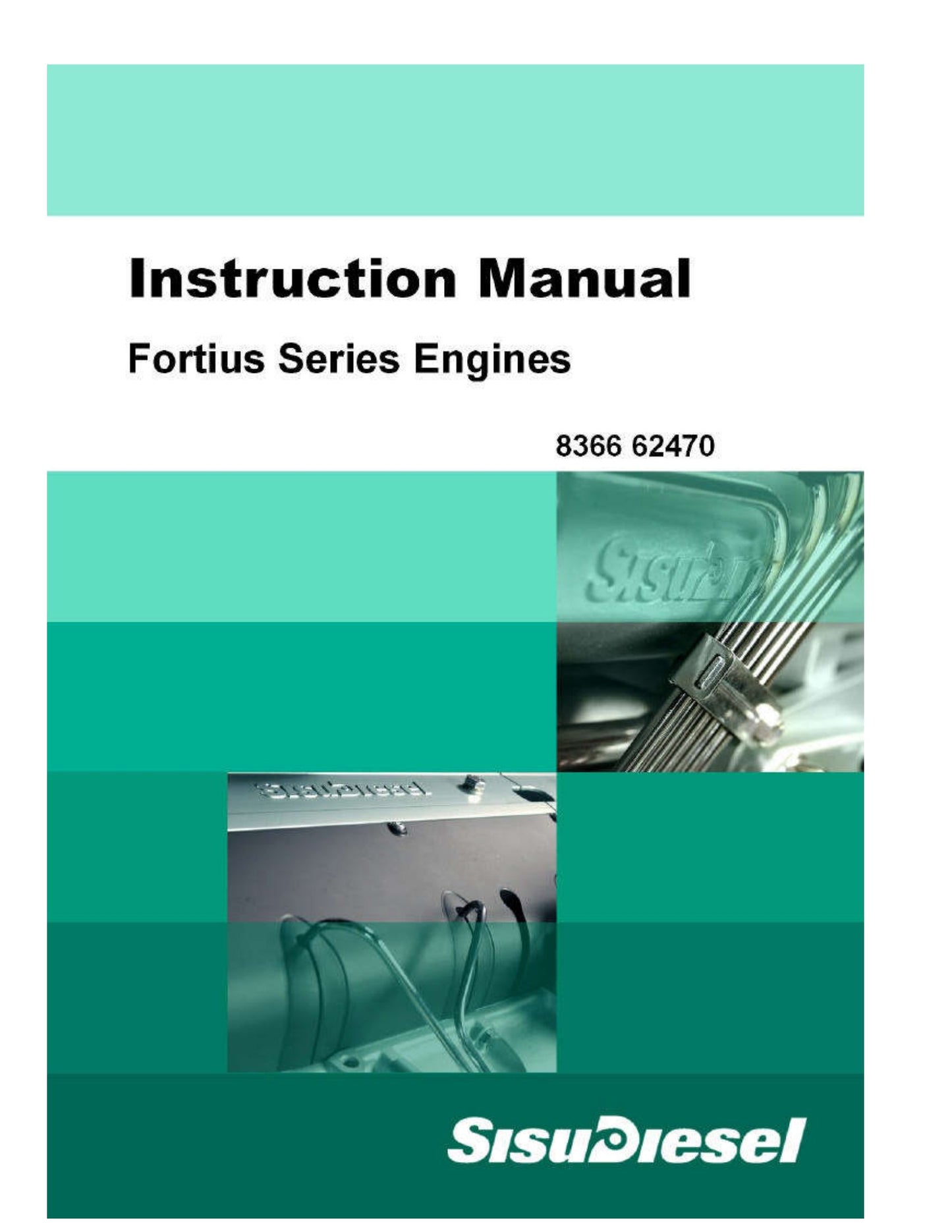 SISU DIESEL Fortius Series Engine Instruction Manual 8366 62470