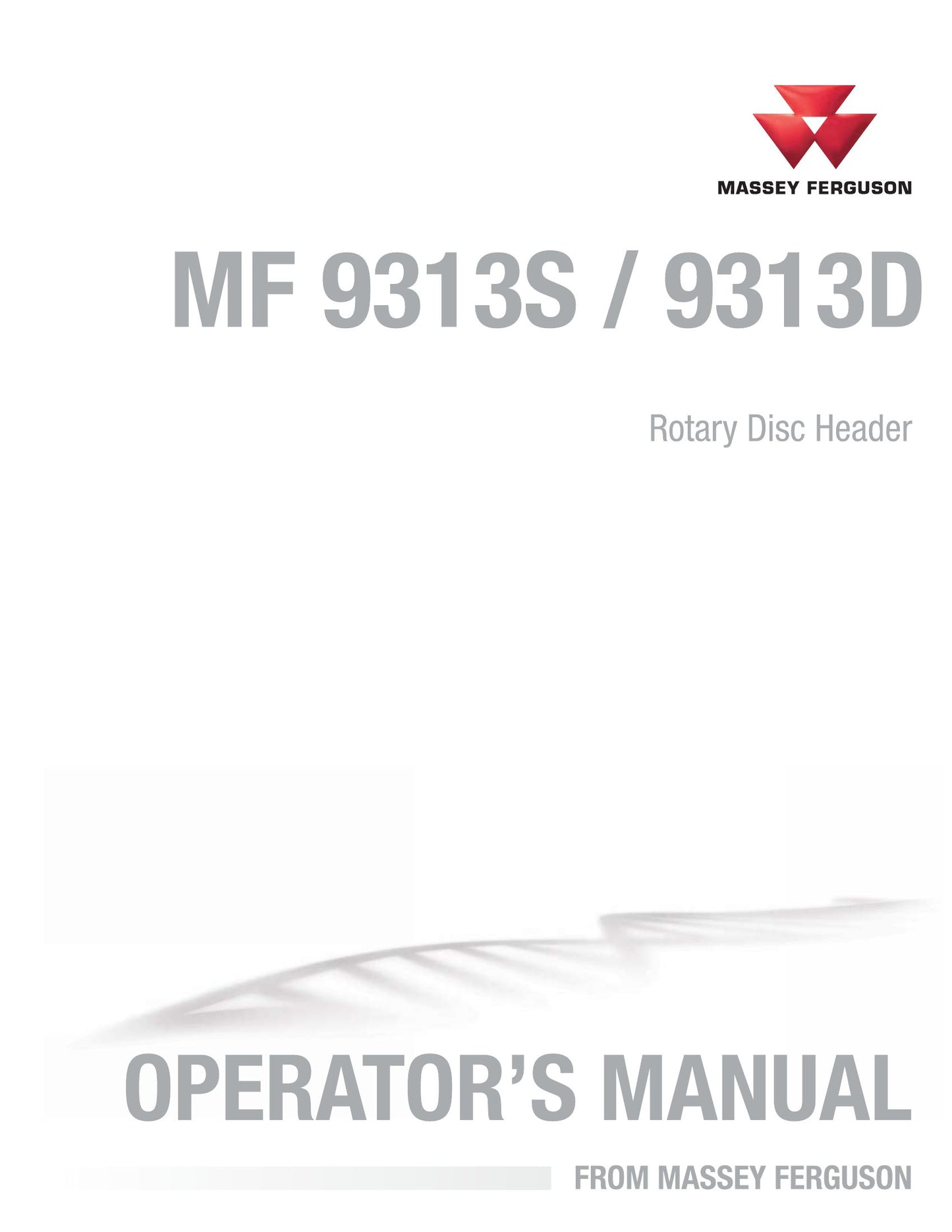 MASSEY FERGUSON MF 9313S MF 9313D Rotary Disc Header Factory Workshop Operator Manual