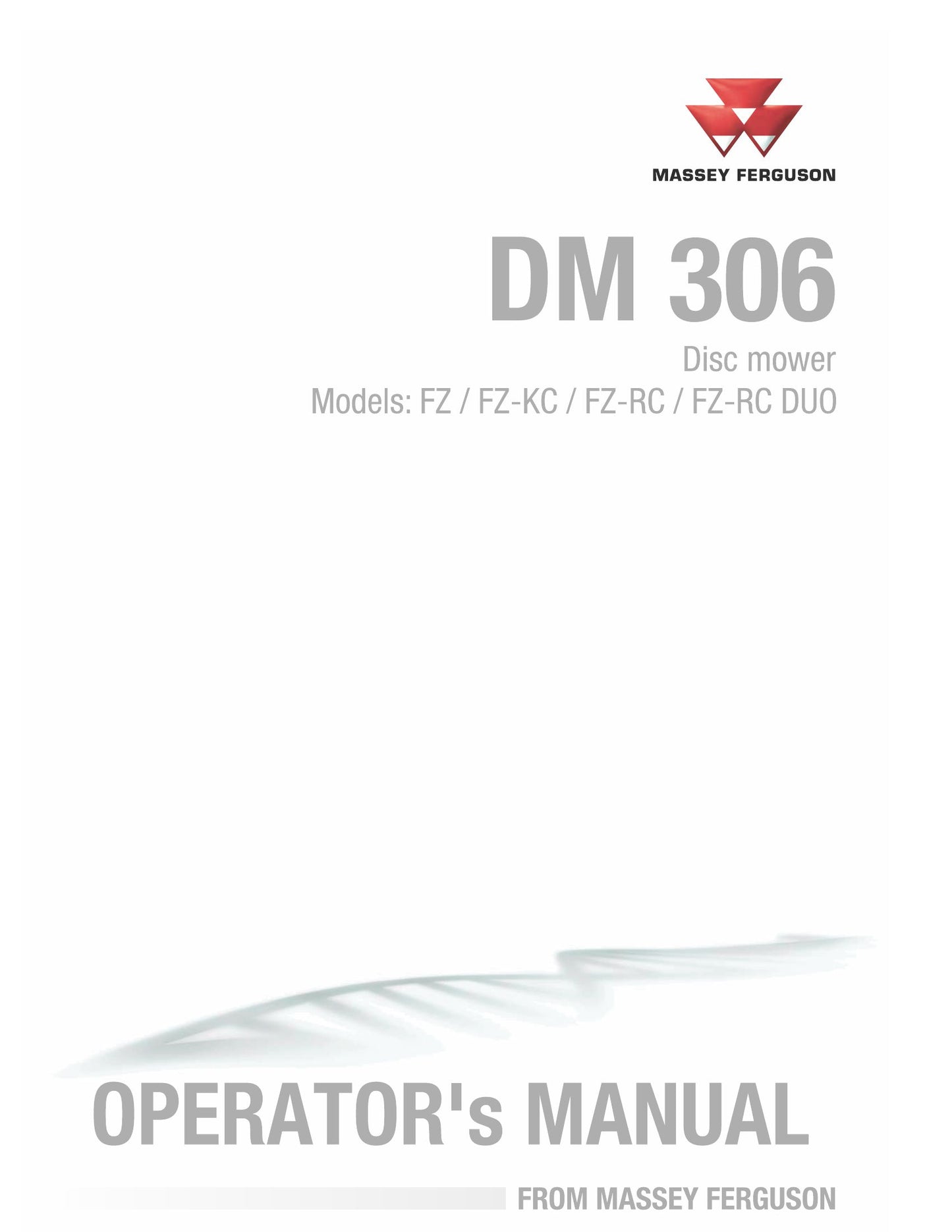 MASSEY FERGUSON DM 306 FZ FZ-KC FZ-RC FZ-RC DUO Disc Mower Factory Workshop Operator Manual