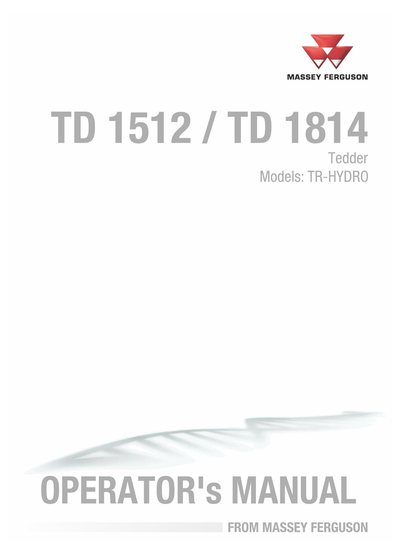 MASSEY FERGUSON TD1512 TD1814 Tedder Factory Workshop Operator Manual