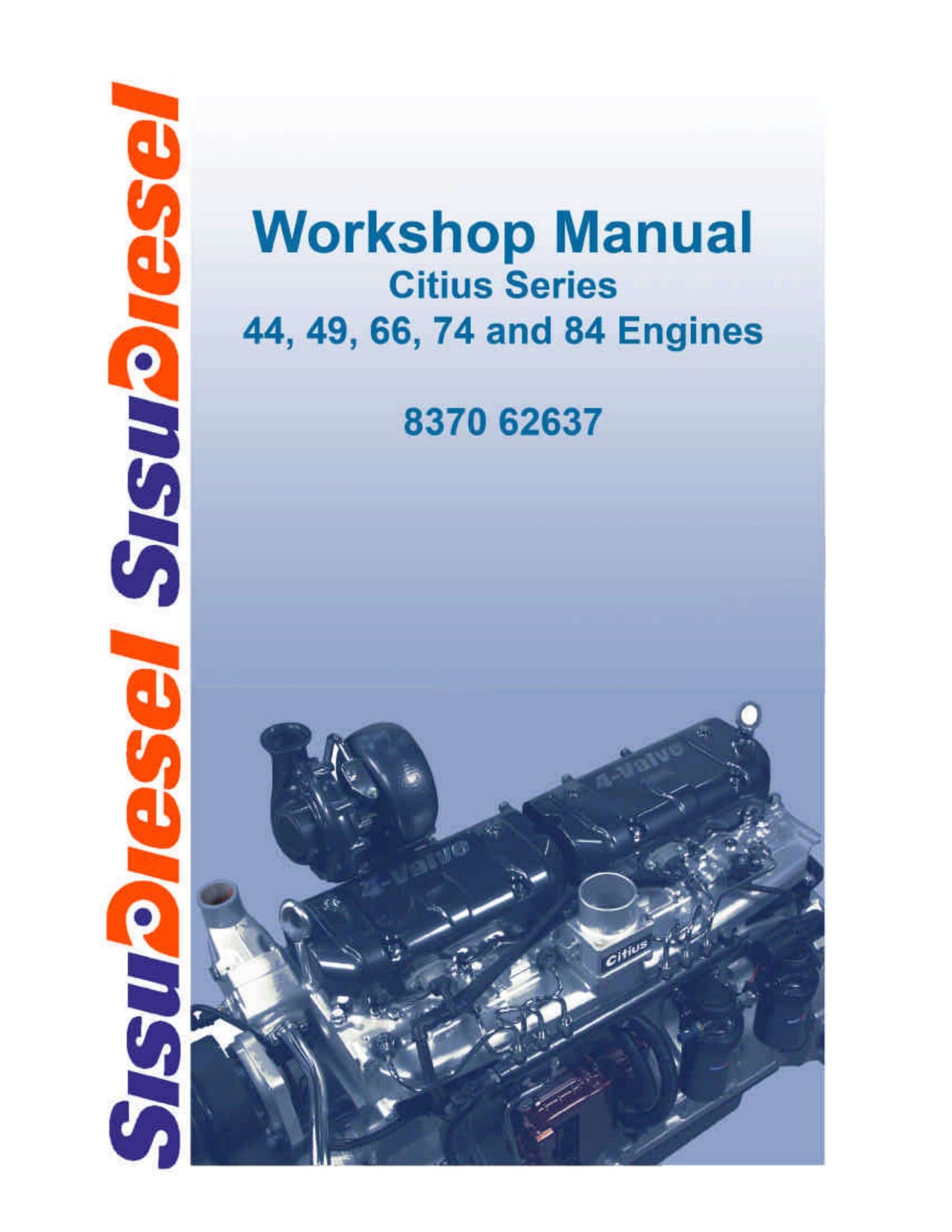SISU Diesel Citius Series 44 49 66 74 84 Engine Workshop Manual 8370 62637