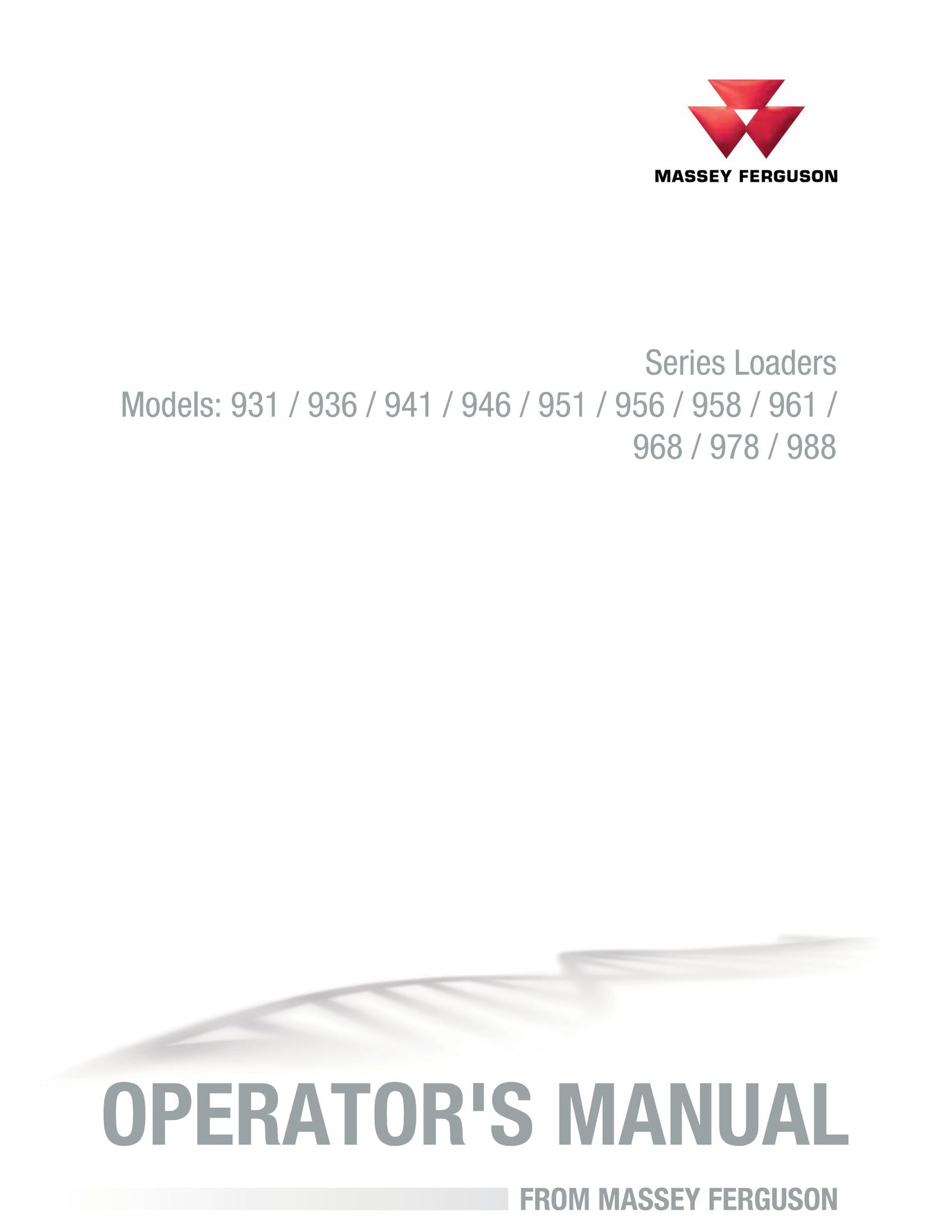 MASSEY FERGUSON 931 936 941 946 951 956 958 961 968 978 988 Wheel Loader Factory Workshop Operator Manual