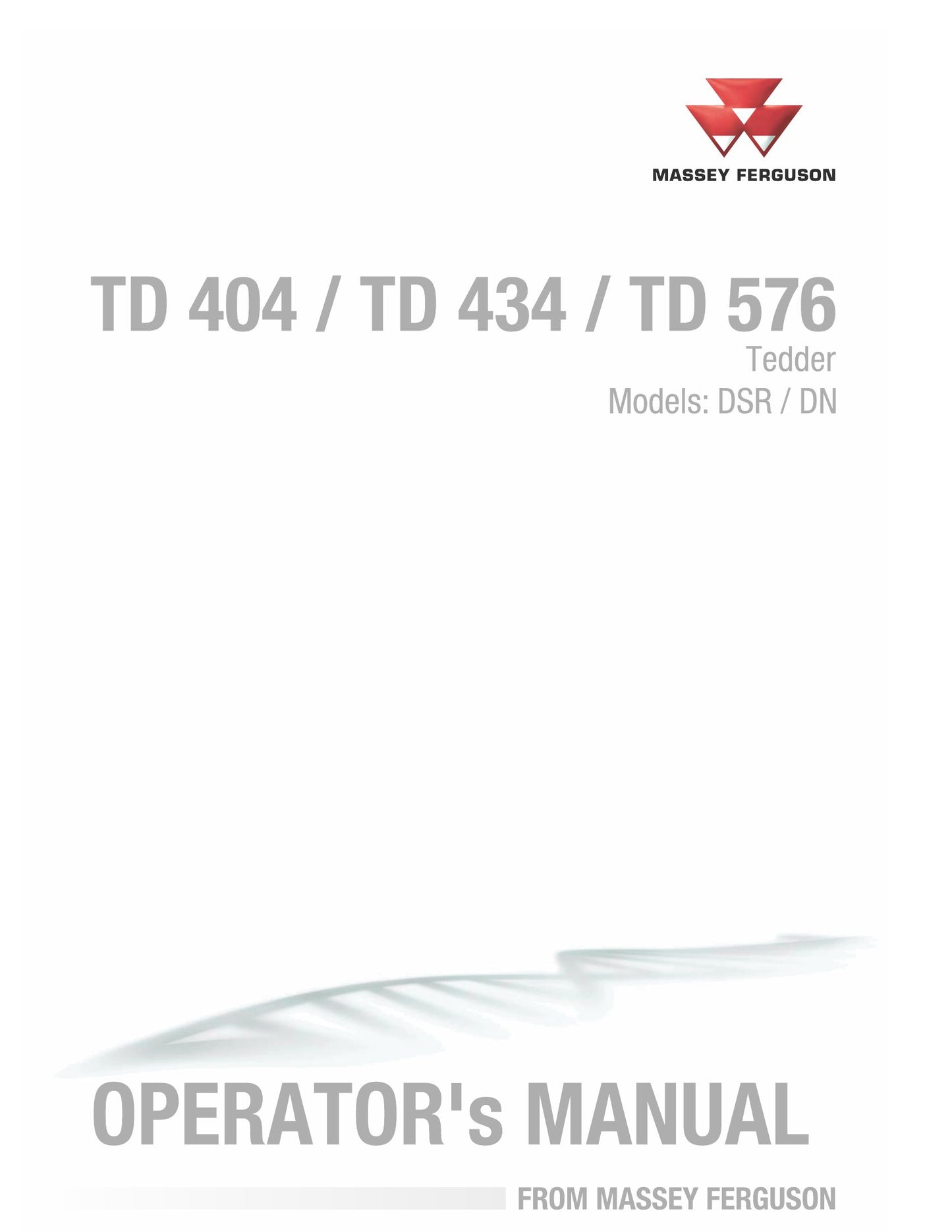 MASSEY FERGUSON TD 404 TD 434 TD 576 Tedder Factory Workshop Operator Manual