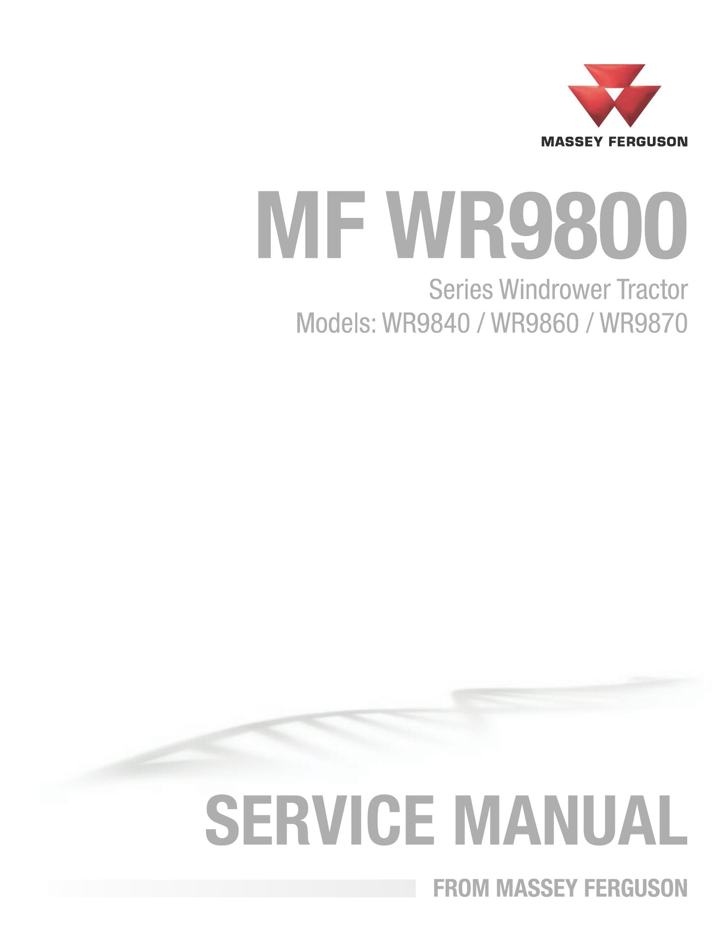 MASSEY FERGUSON WR9840 WR9860 WR9870 Windrower Tractor Factory Workshop Service Manual