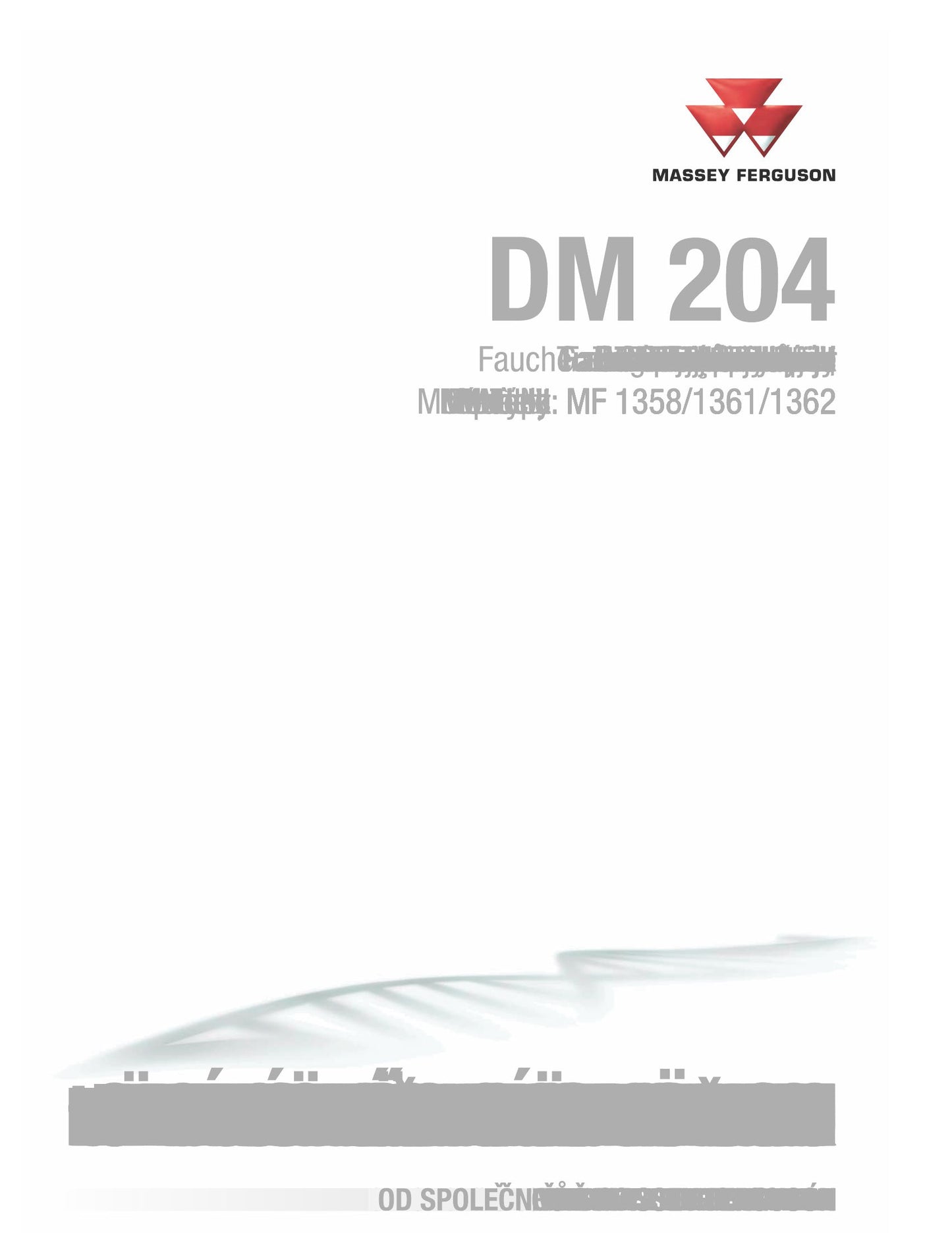MASSEY FERGUSON MF 1358 MF 1361 MF 1362 DM 204 Tractor Mower Factory Workshop Operator Manual