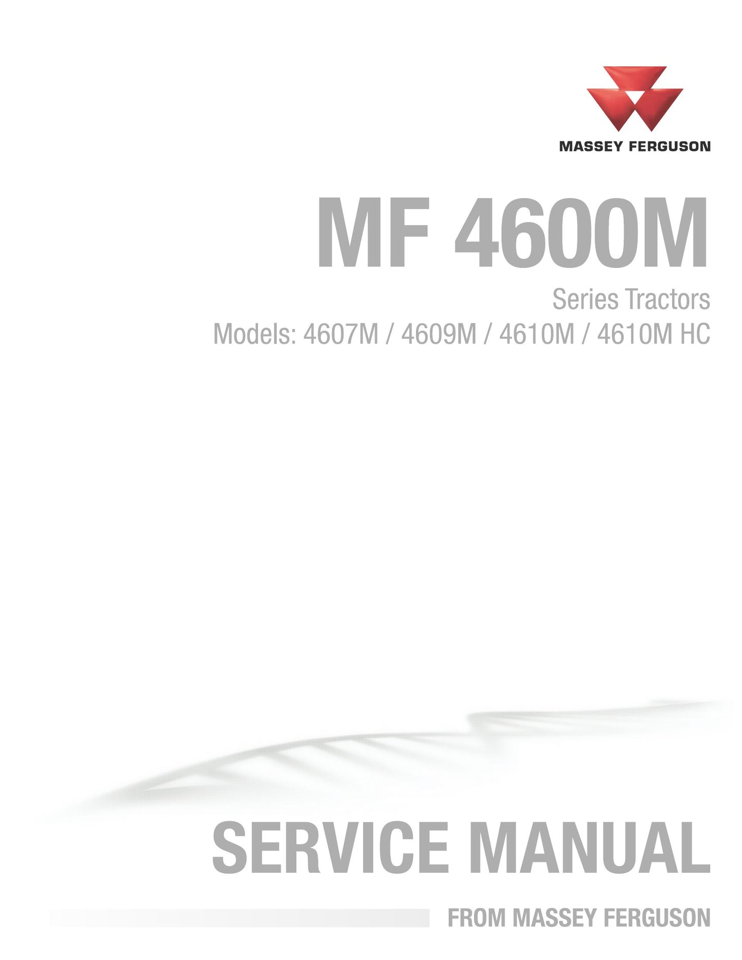 MASSEY FERGUSON 4607M 4609M 4610M 4610M HC Tractor Factory Workshop Service Manual