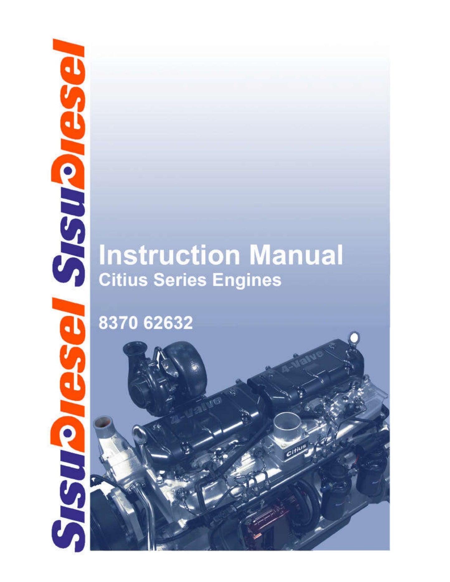 SisuDiesel Citius Series Engines Engine Instruction Manual 8370 62632