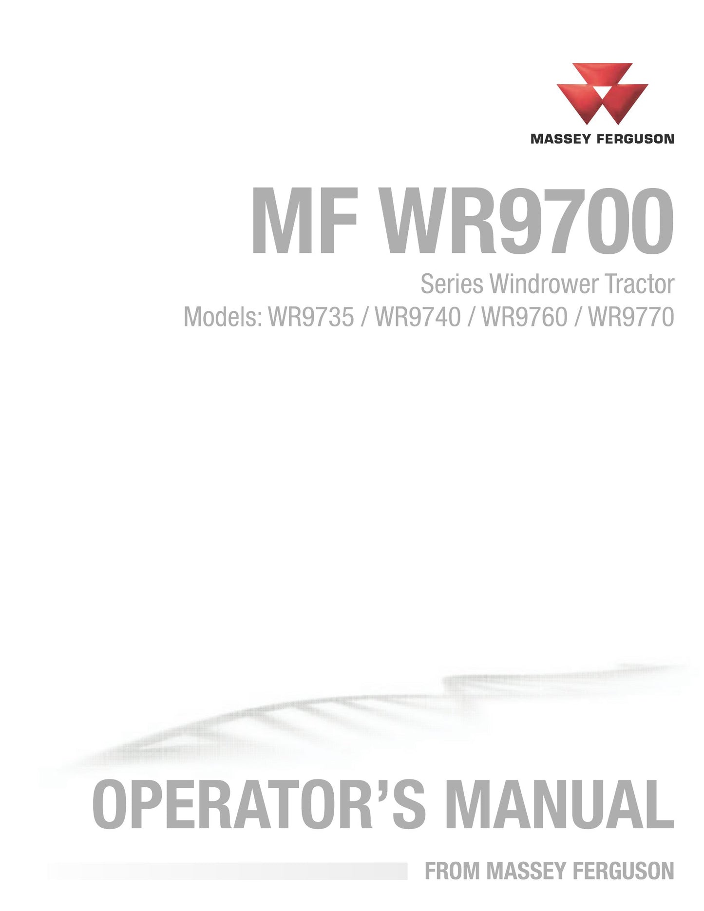 MASSEY FERGUSON WR9735 WR9740 WR9760 WR9770 Series Windrower Tractor Factory Workshop Operator Manual (EN)