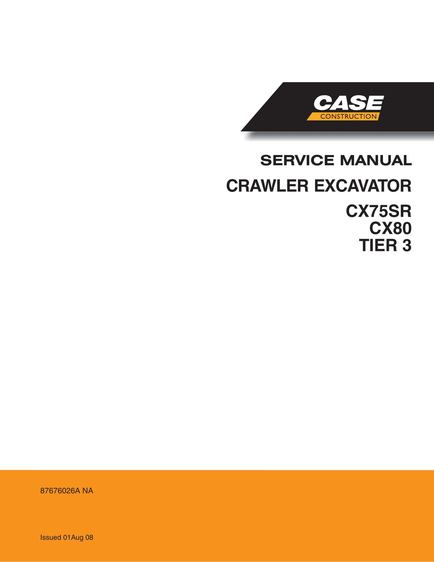 CASE CX75SR CX80 Crawler Excavator Factory Workshop Service Manual