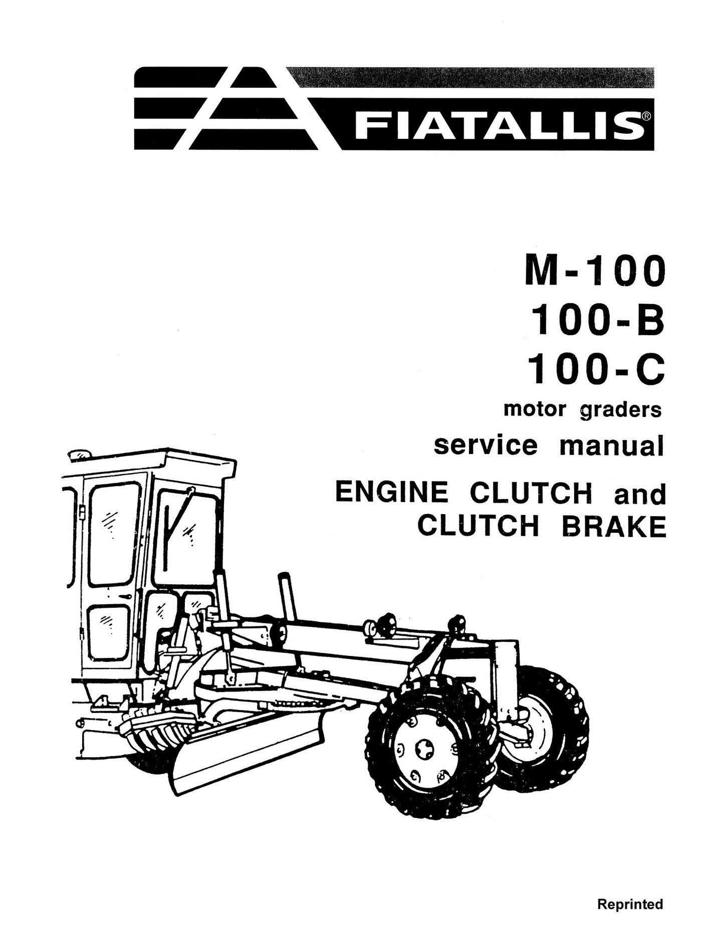 FIATALLIS M-100 100-B 100-C Motor Grader Factory Workshop Service Manual
