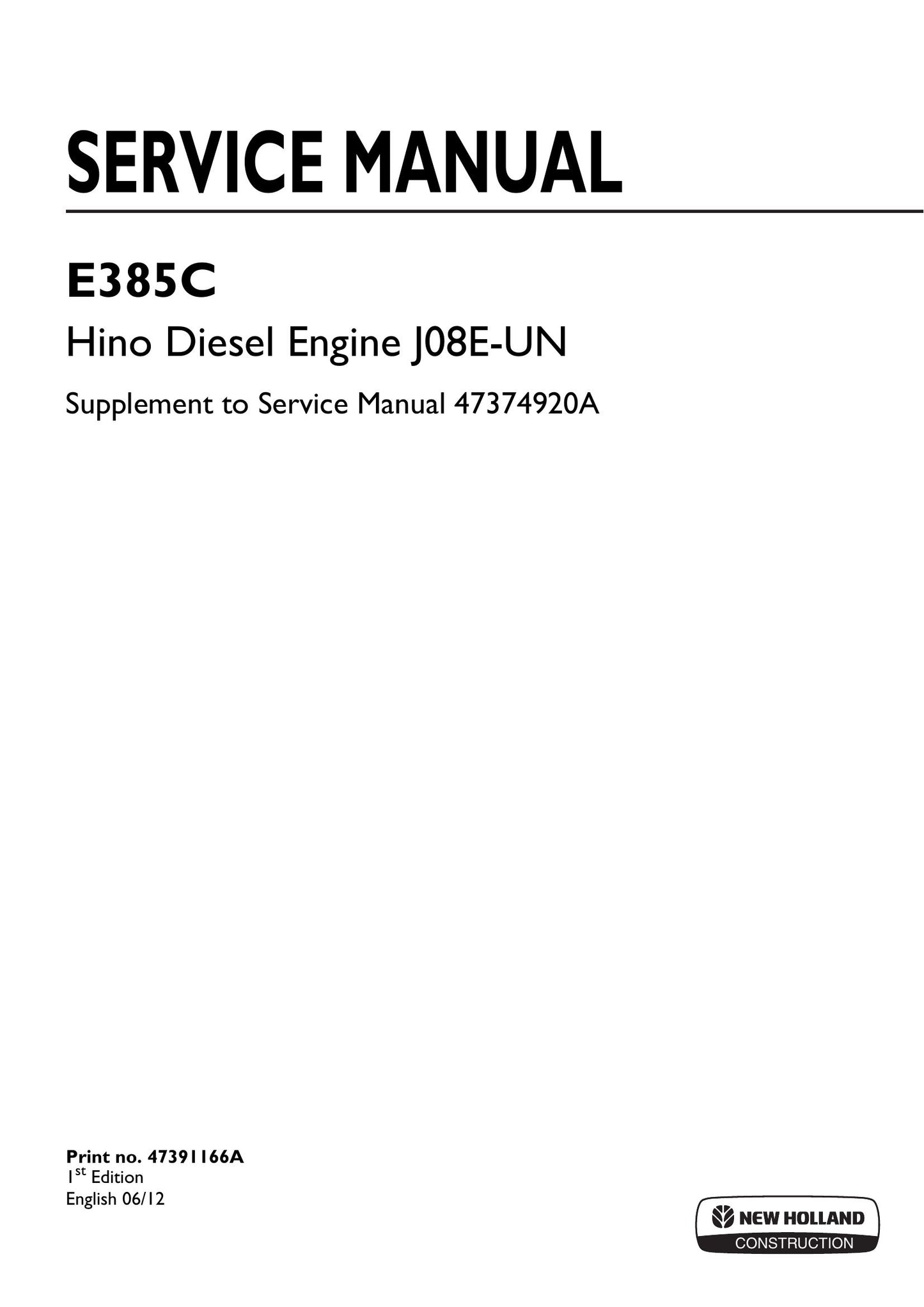 New Holland E385C Crawler Excavator Engine Factory Workshop Service Manual 47391166A